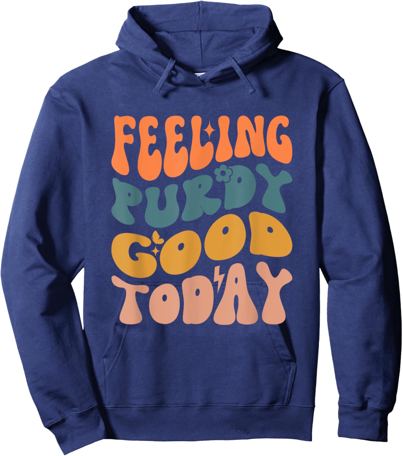 Feeling Purdy Good Today Hoodie - Hoodie | Navy