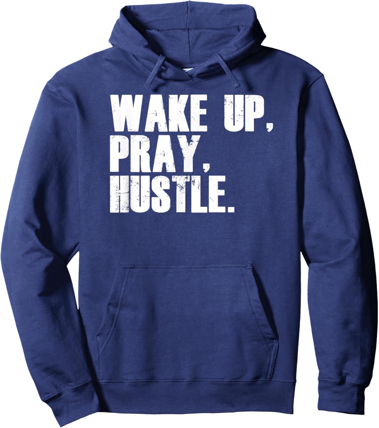 Funny Entrepreneur Wake Up Pray Hustle Hoodie - Hoodie | Navy