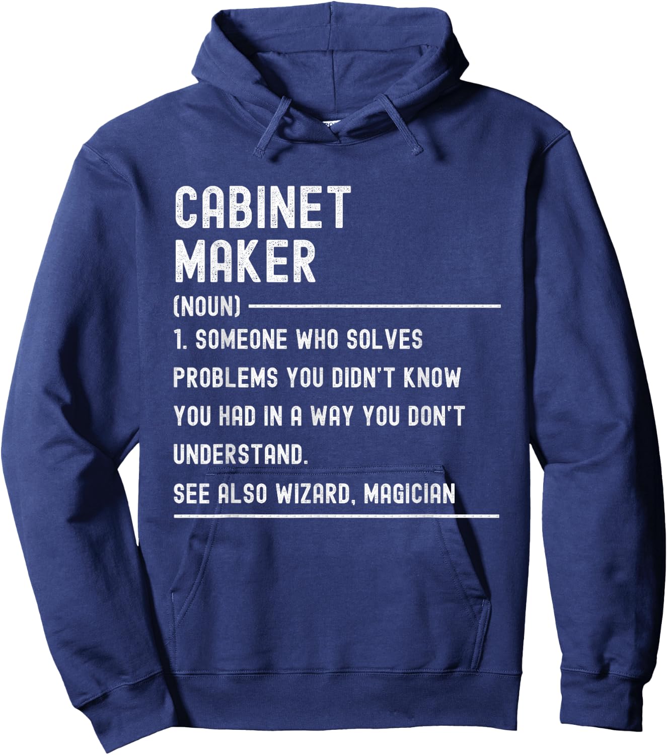 Cabinet Maker Definition Shirts Funny Job Title Hoodie - Hoodie | Navy