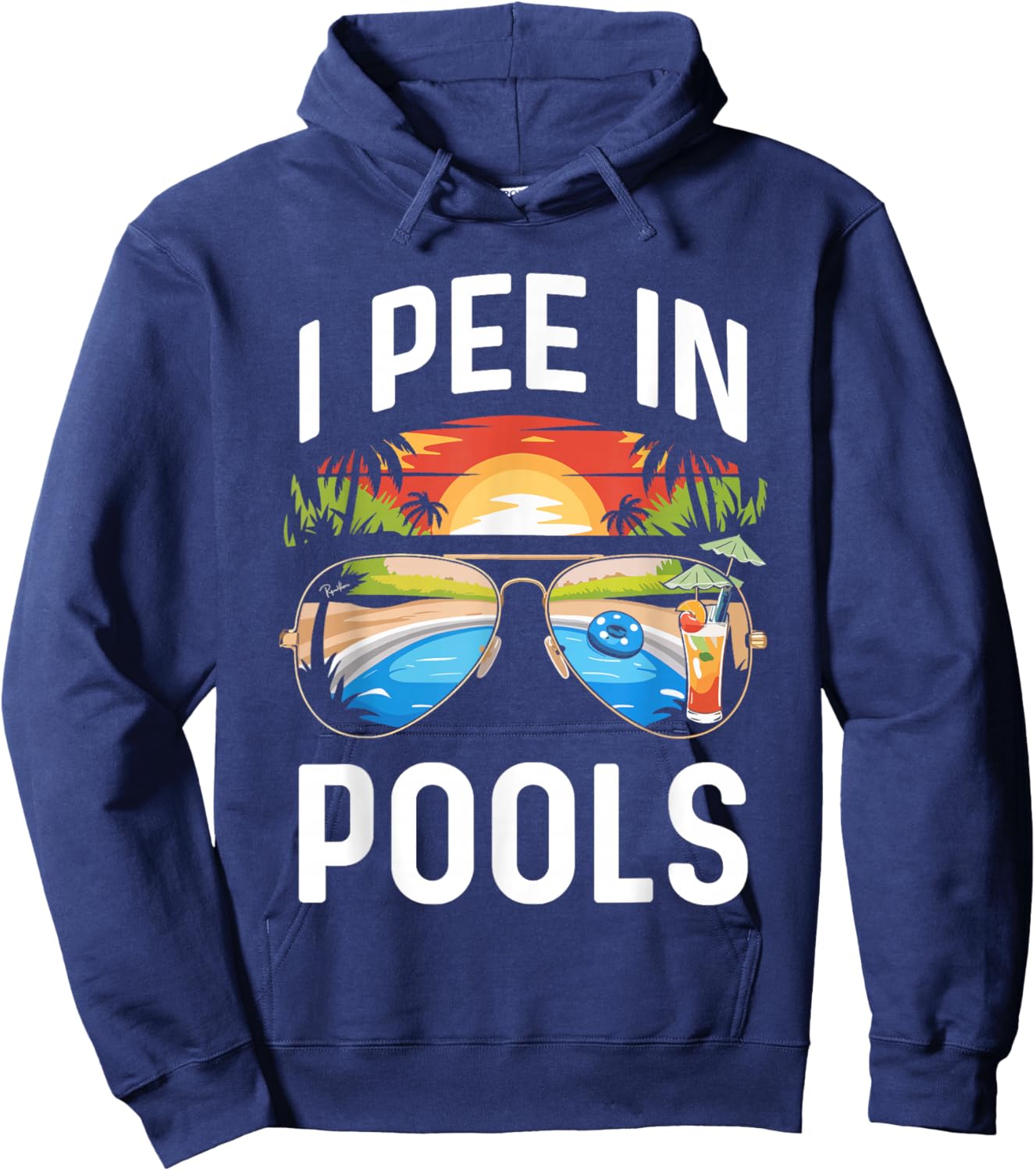 I Pee In Pools Shirt Funny Vacation Pool Party Hoodie - Hoodie | Navy