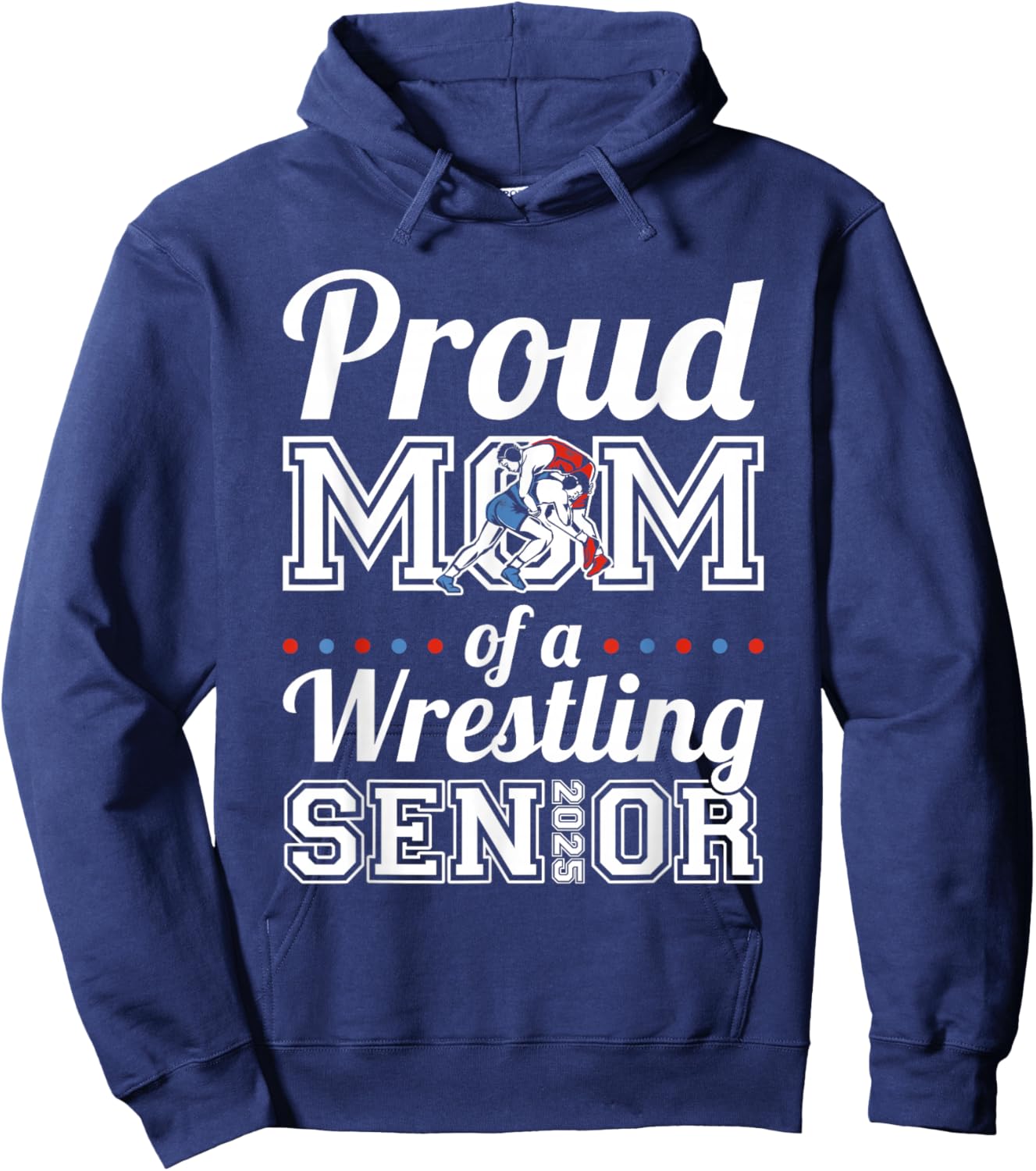 Proud Mom Of A Wrestling Senior 2025 Hoodie - Hoodie | Navy