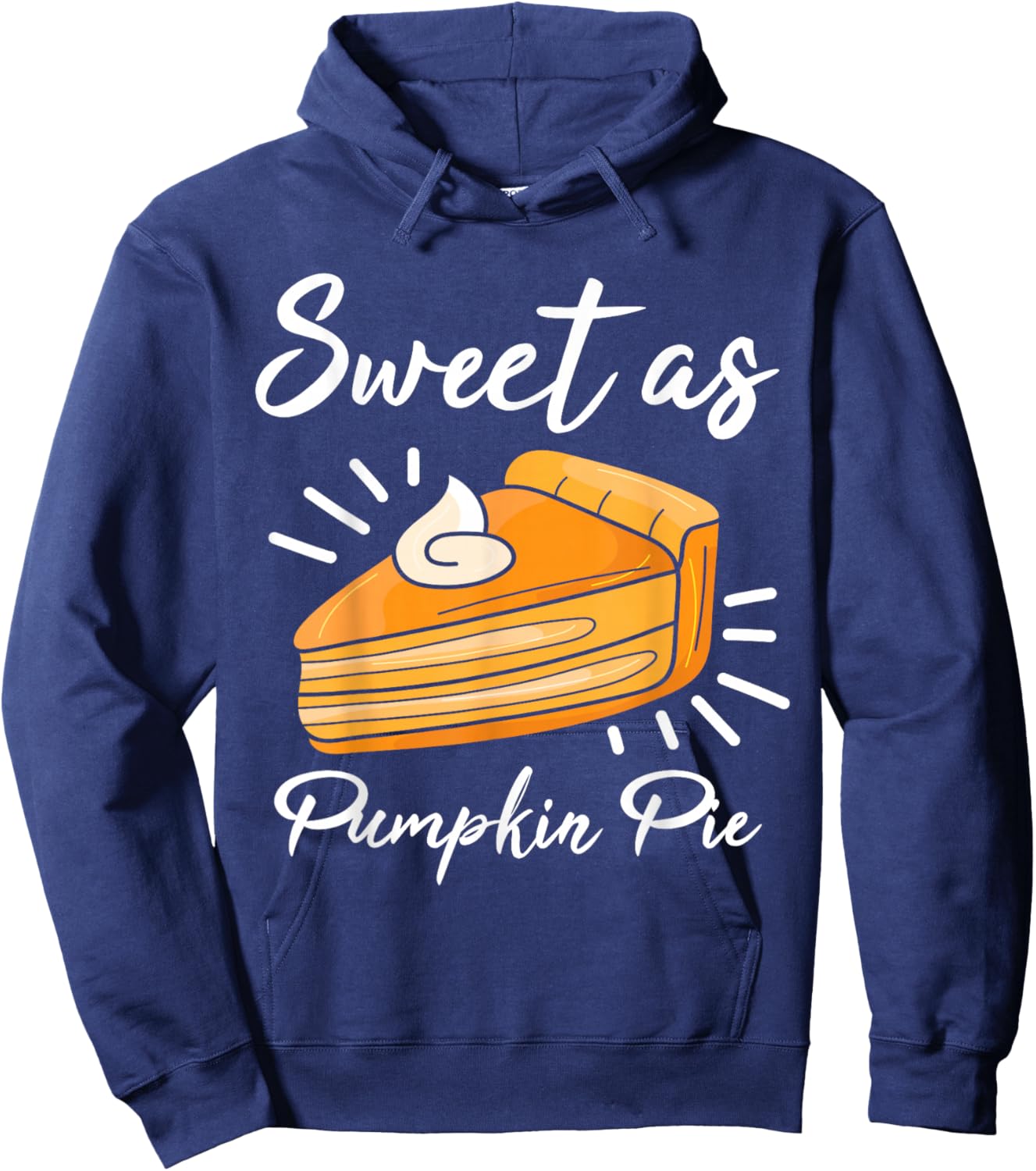 Pumpkin Pie Thanksgiving Sweet As Pumpkin Pie Hoodie - Hoodie | Navy
