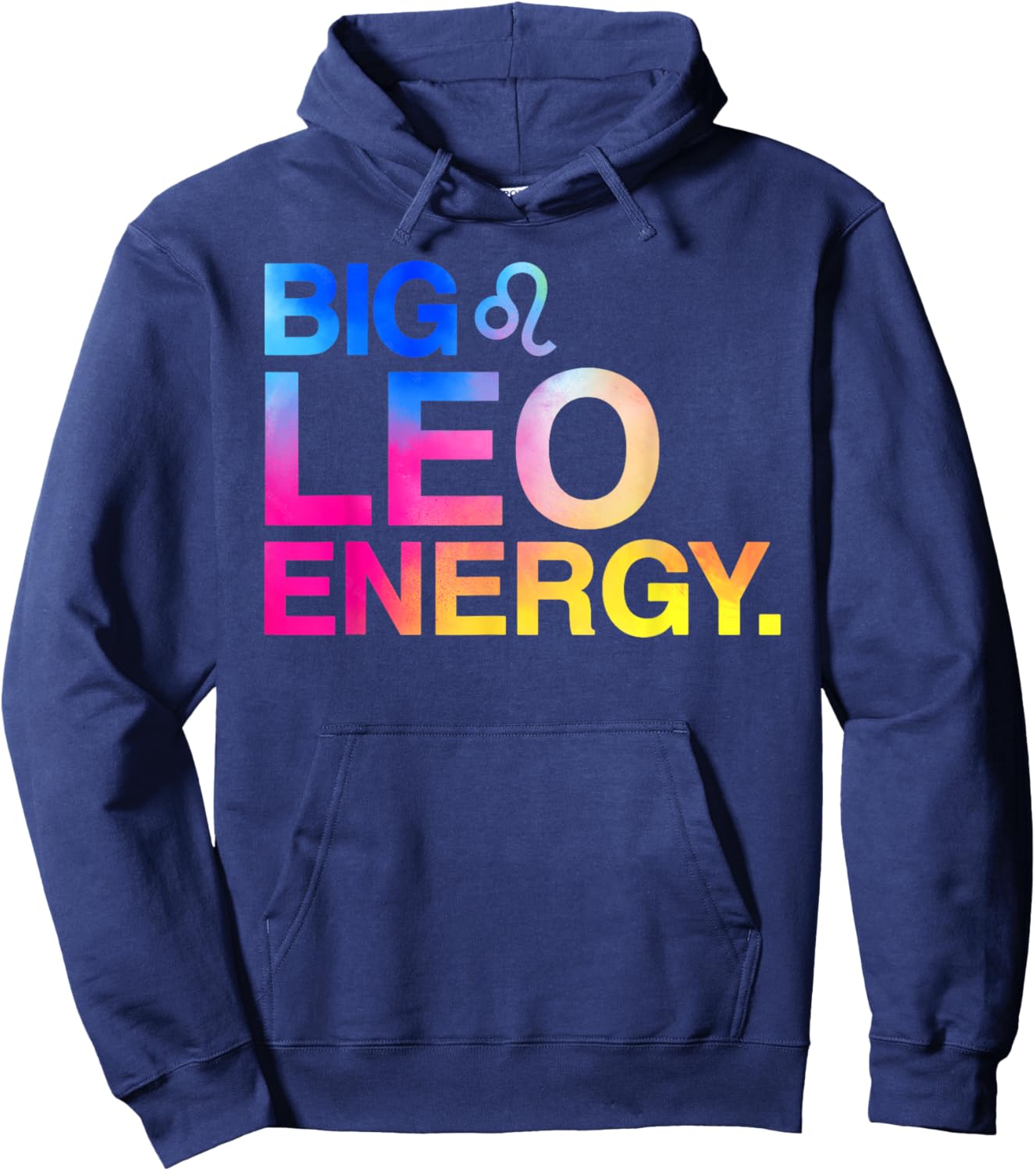 Big Leo Energy Zodiac Sign Astrology Birthday Hoodie - Hoodie | Navy