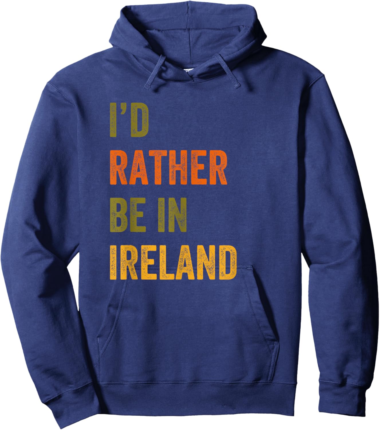 I'd Rather Be In Ireland Retro Vintage Text Hoodie - Hoodie | Navy
