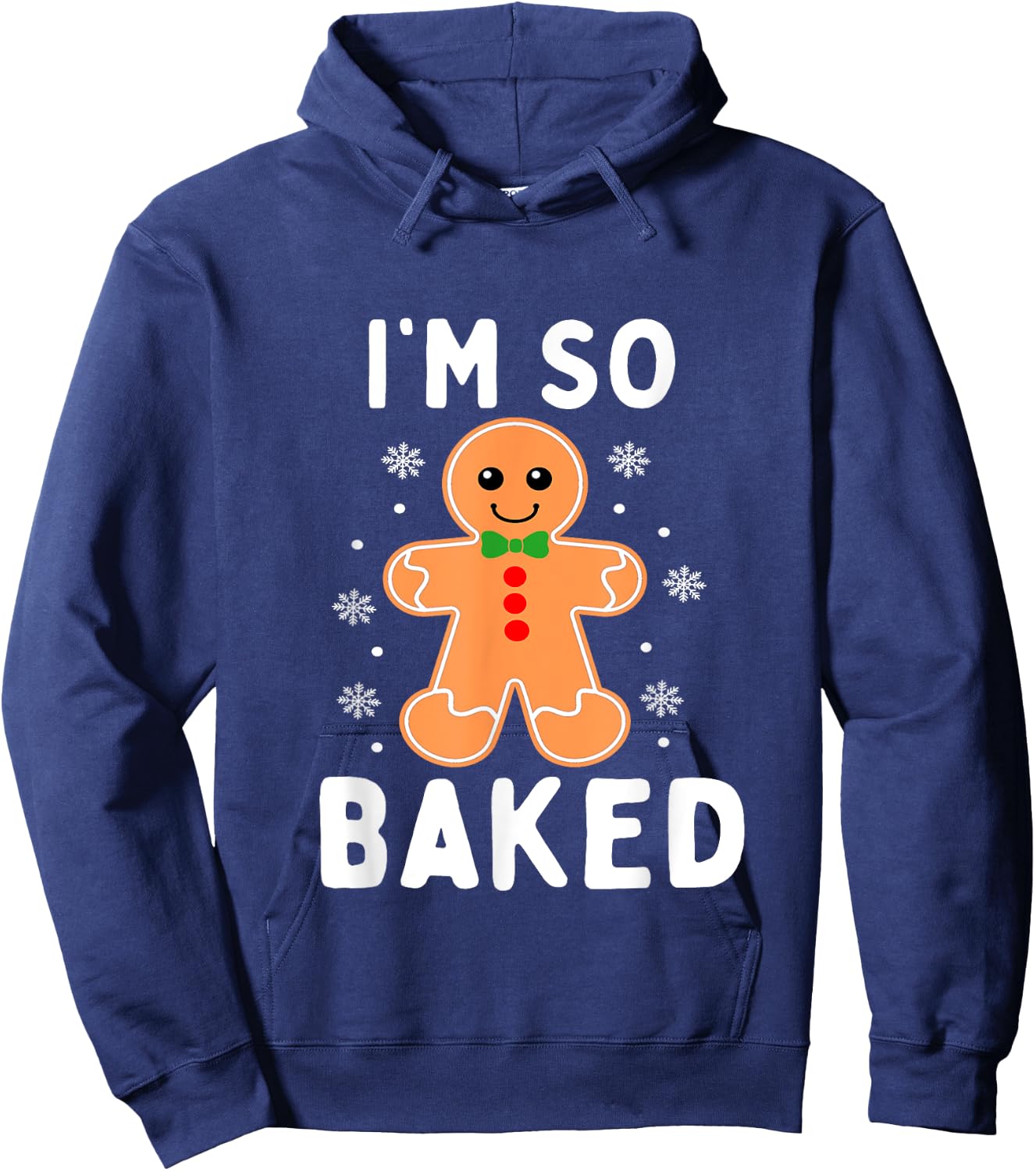 I'm So Baked Funny Gingerbread Christmas Baking Hoodie - Hoodie | Navy