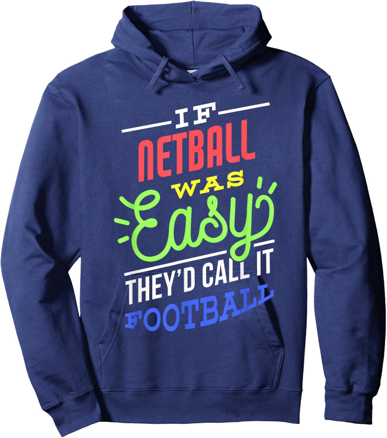 If Netball Was Easy Saying Funny Netball Player Hoodie - Hoodie | Navy