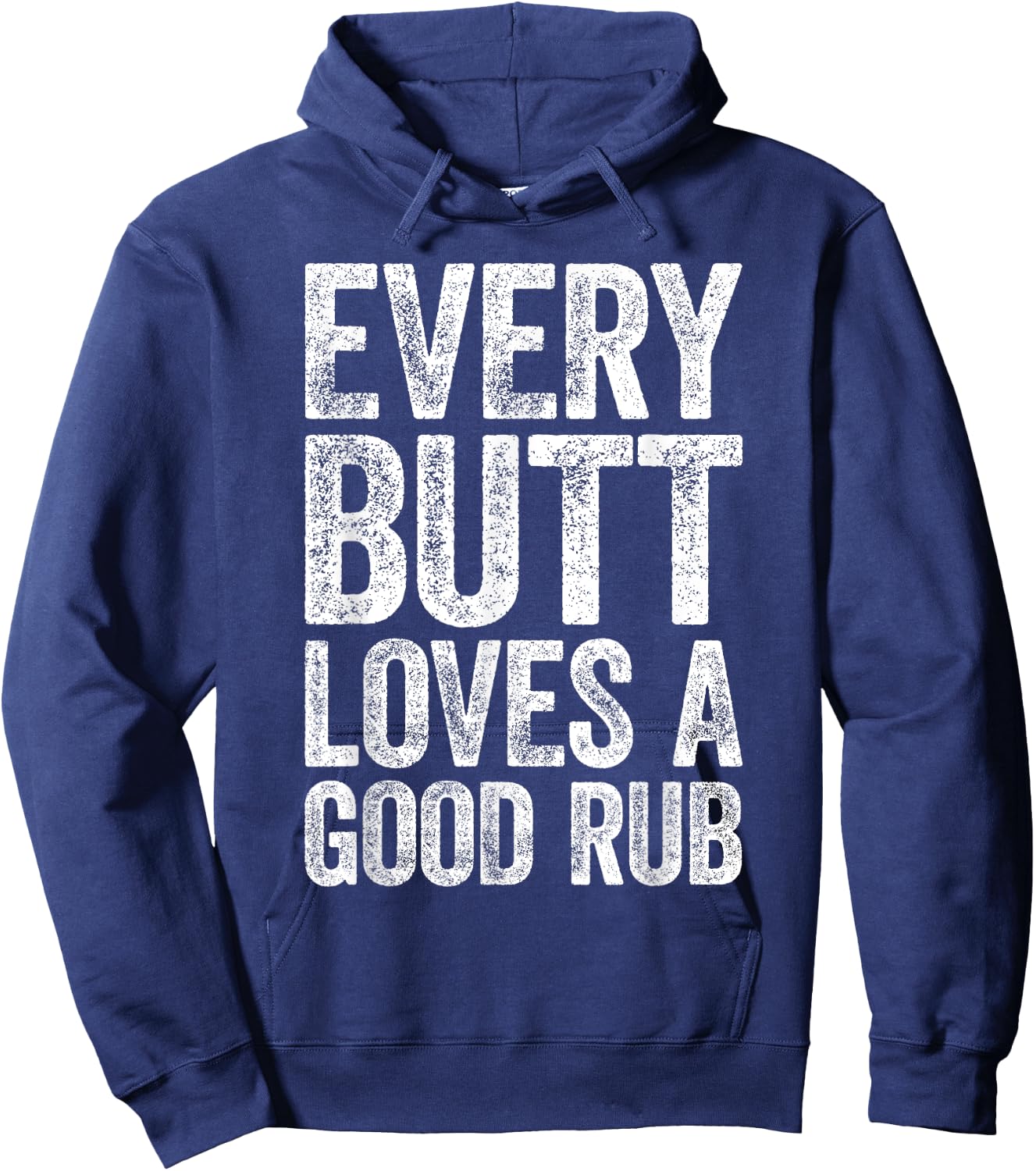 Every Butt Loves A Good Rub BBQ Smoker Shirt Hoodie - Hoodie | Navy