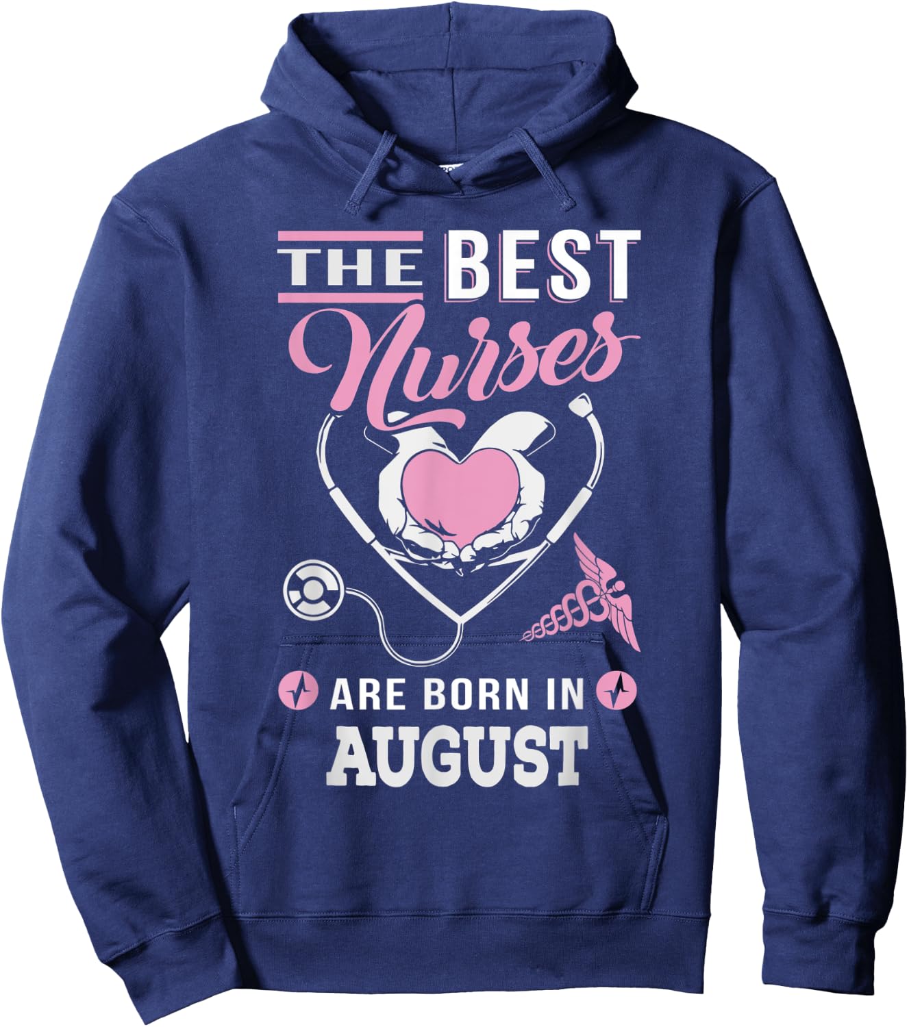 The best nurses are born in August Nursing Hoodie - Hoodie | Navy