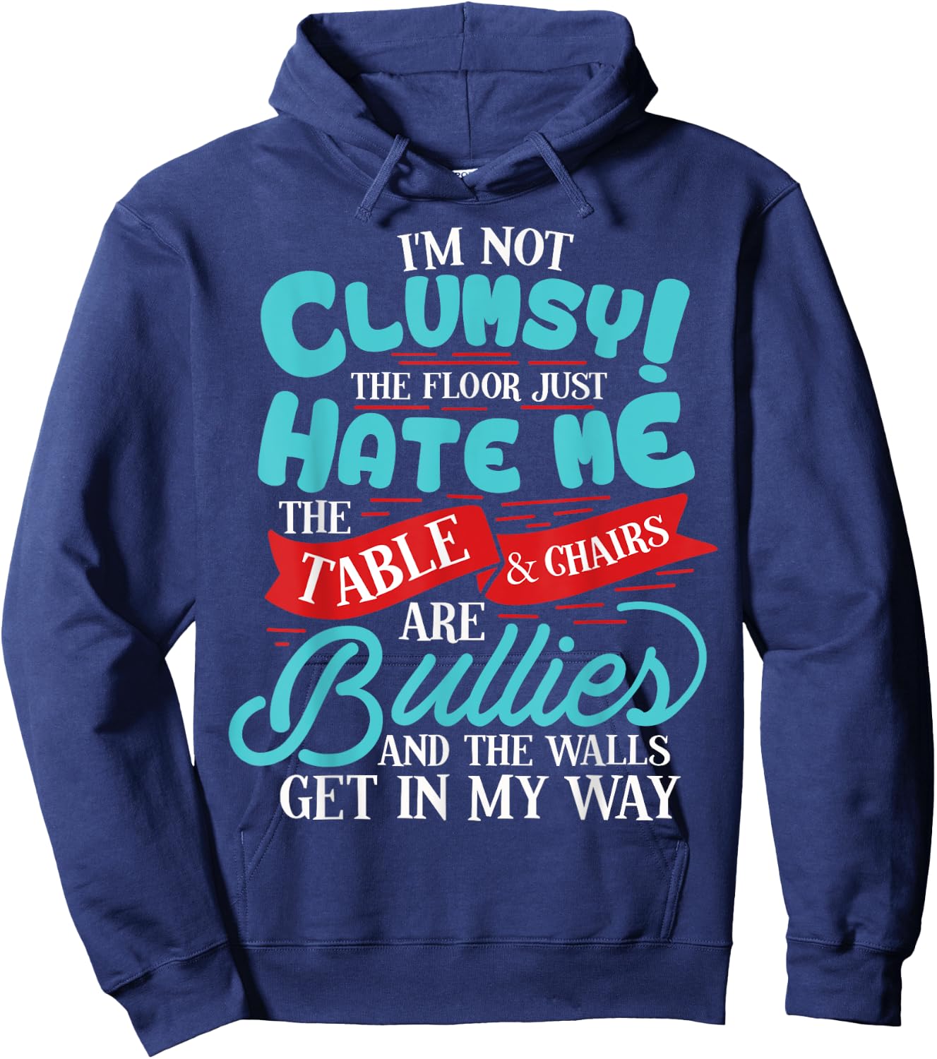 Funny I'm Not Clumsy Sarcastic Gift Hoodie - Hoodie | Navy
