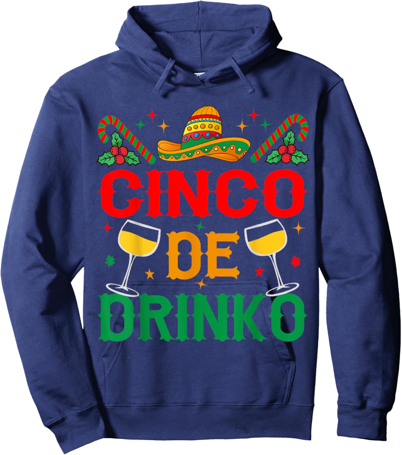 Cinco De Drinko Cinco De Mayo Funny Hoodie - Hoodie | Navy