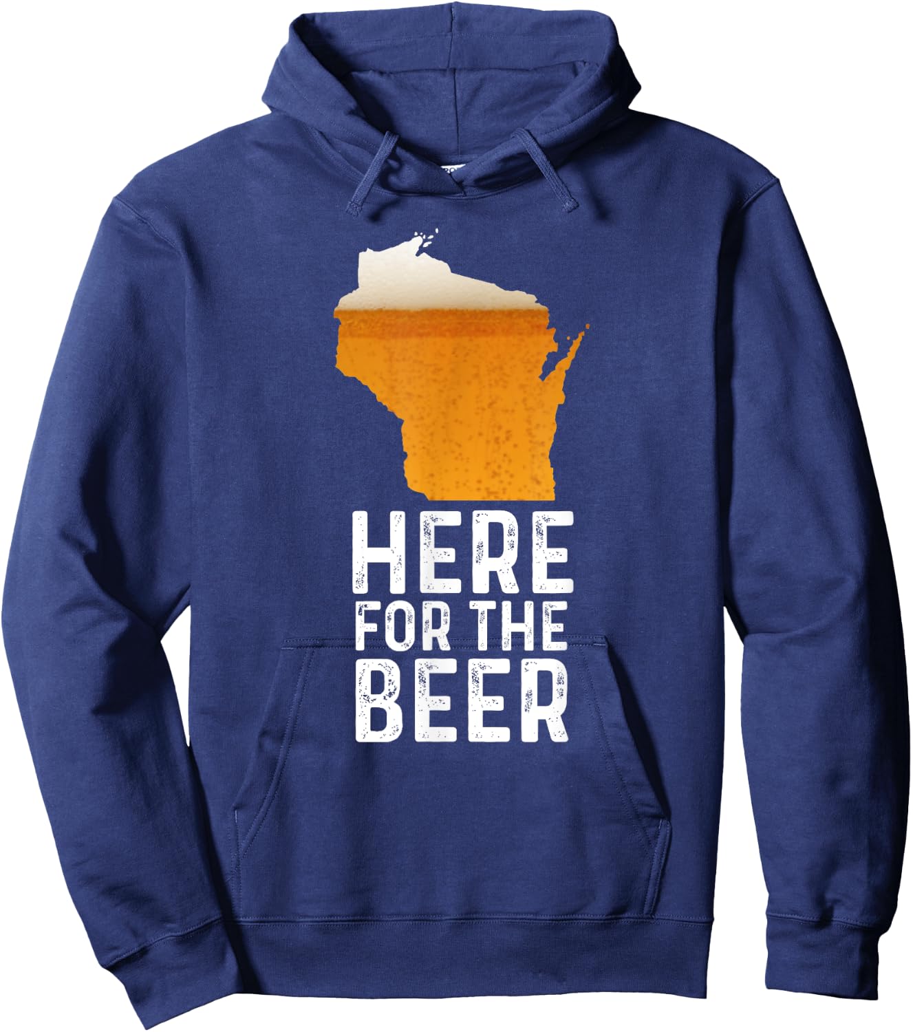 Funny Wisconsin Here For The Beer Craft Beer Hoodie - Hoodie | Navy