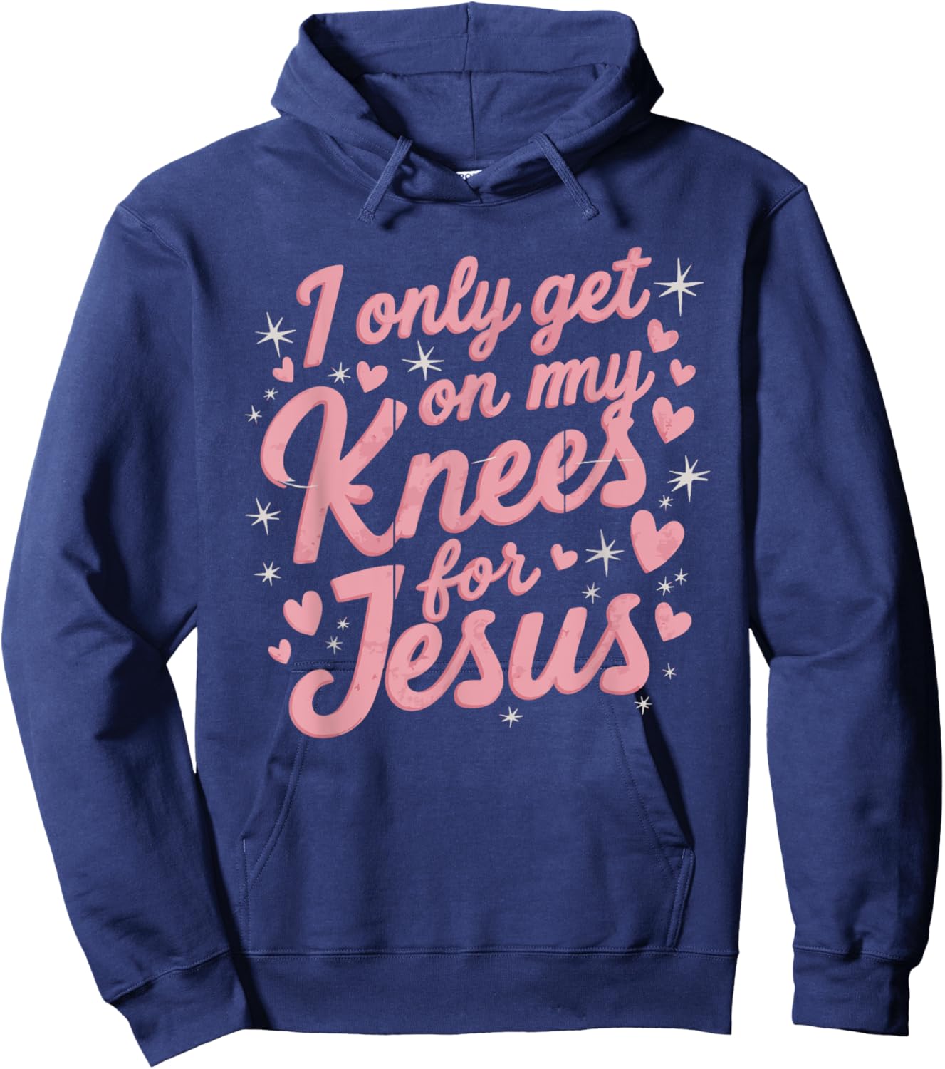 I Only Get On My Knees For Jesus Hoodie - Hoodie | Navy