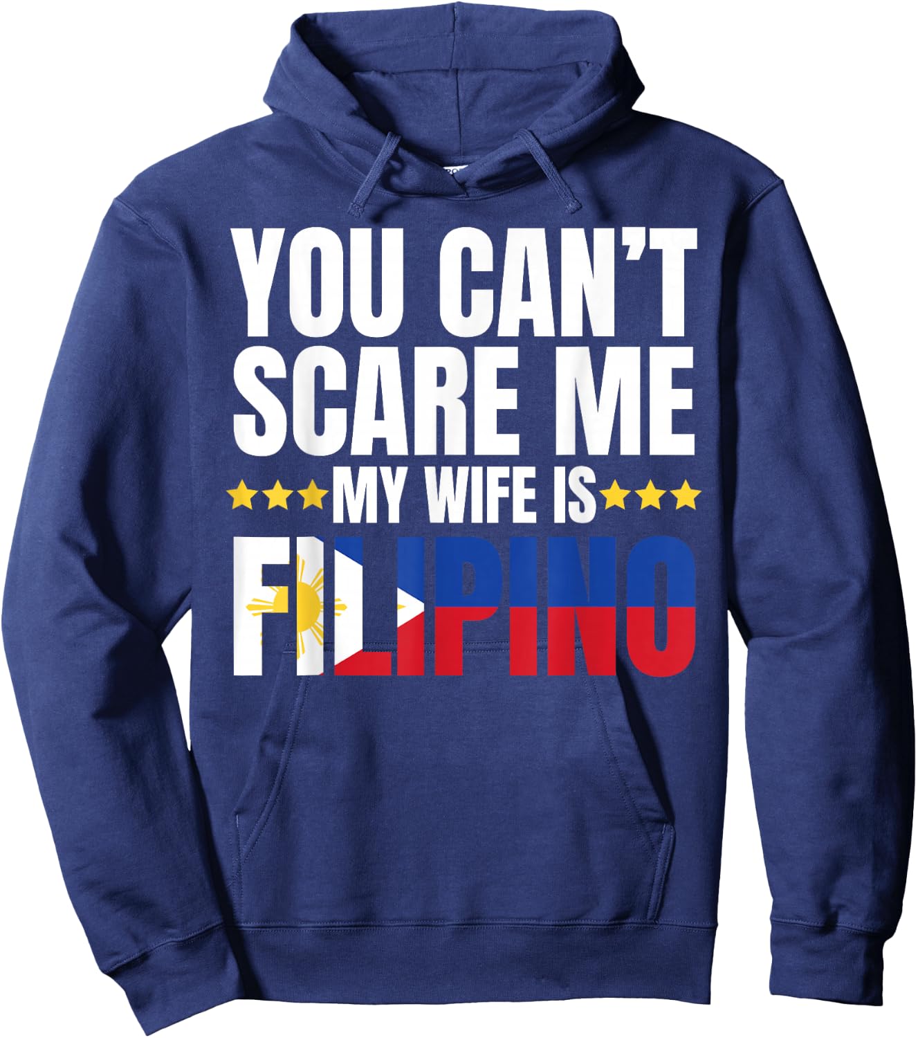 You Can't Scare ME My Wife is Filipino Shirt Hoodie - Hoodie | Navy