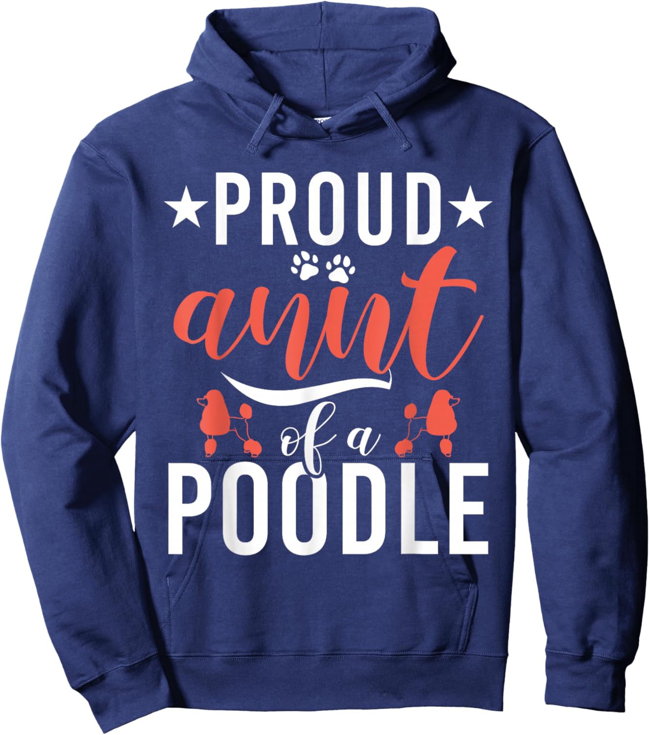 Proud Aunt of a Poodle Dog Poodle Aunt Hoodie - Hoodie | Navy