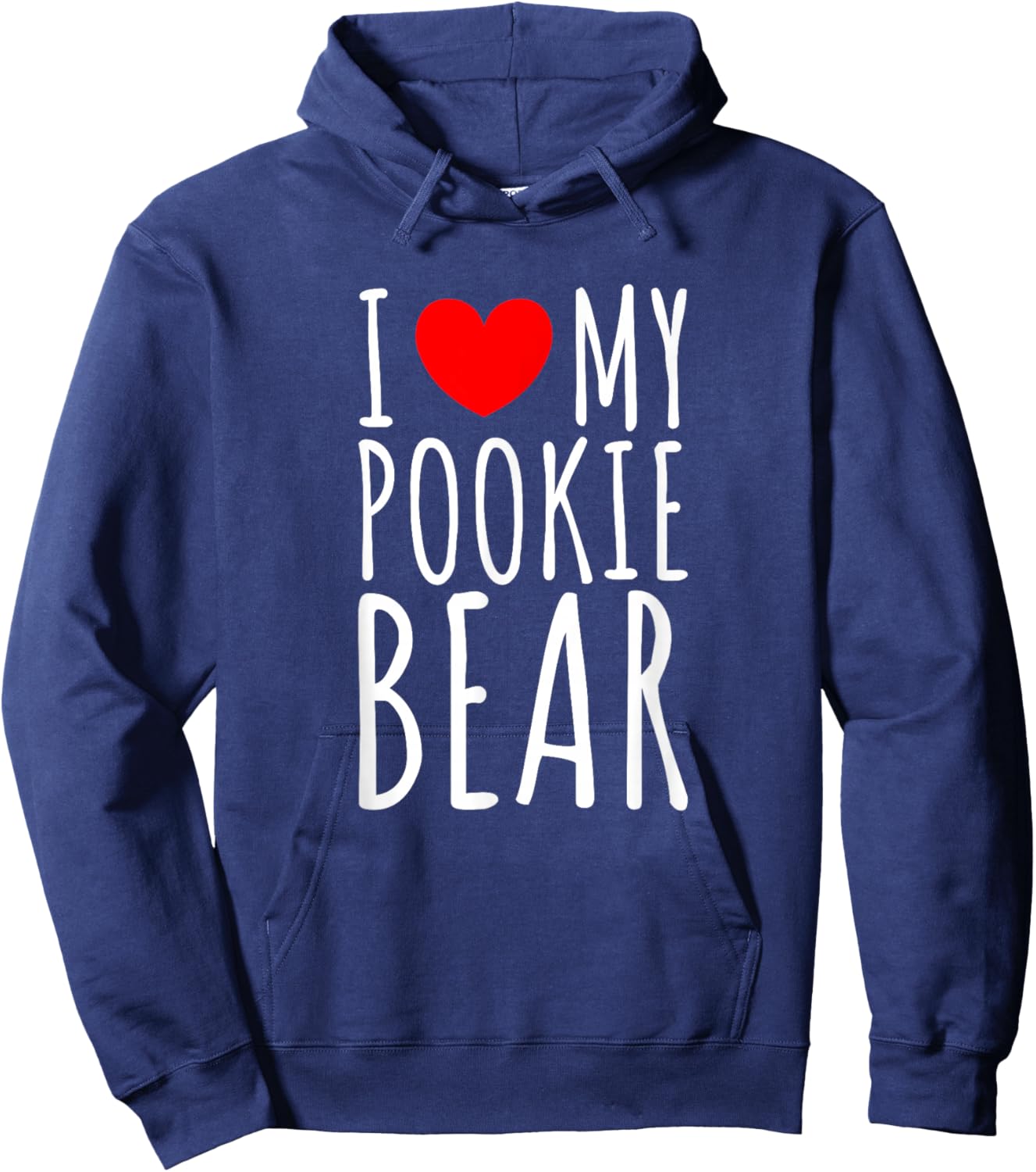 I Love My Pookie Bear I Heart My Pookie Bear Hoodie - Hoodie | Navy