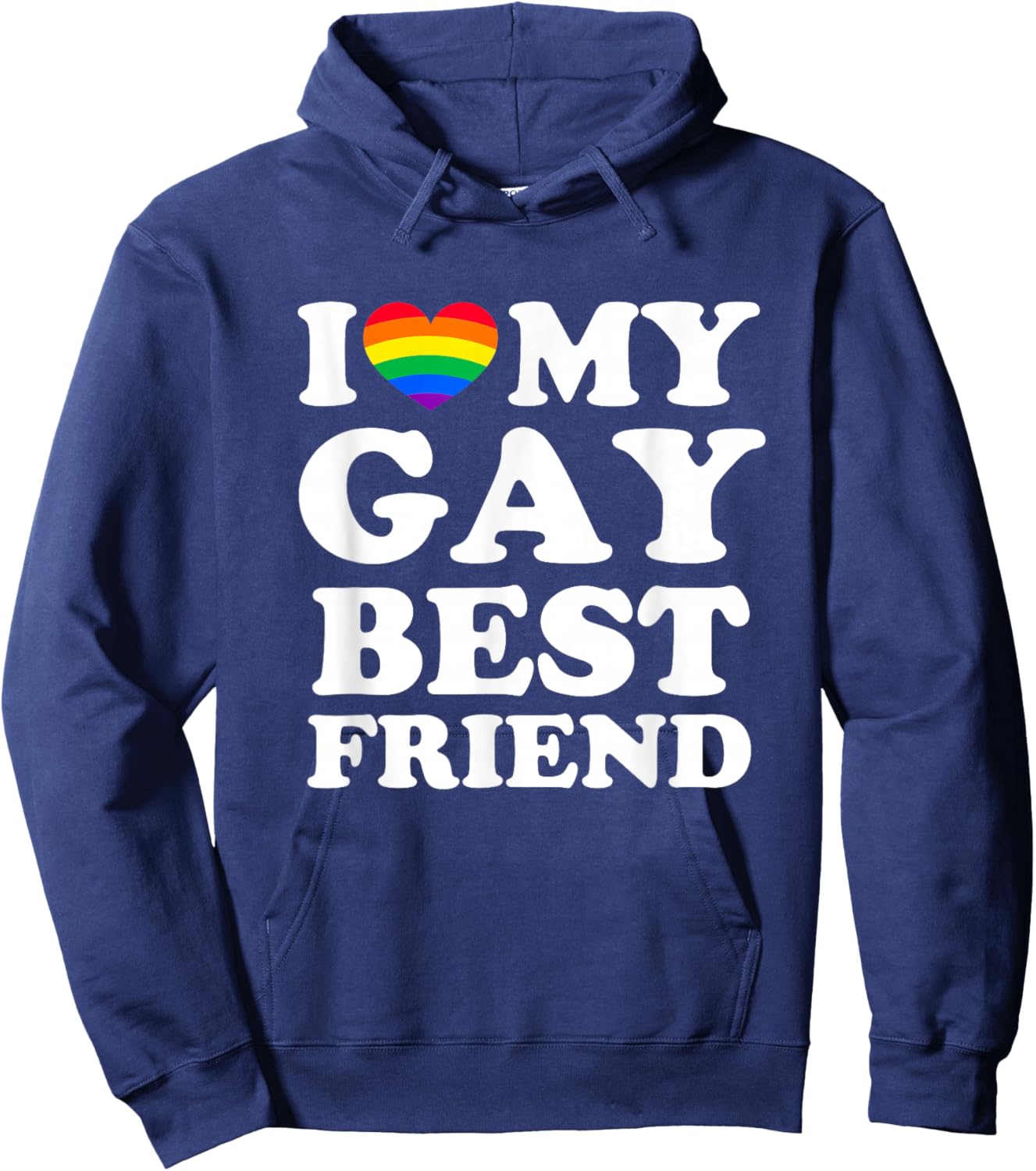 I Love My Gay Best Friend Hoodie - Hoodie | Navy