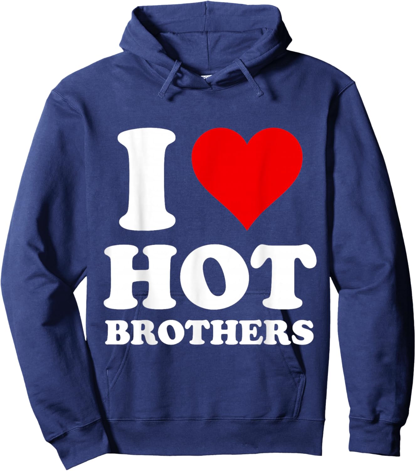 I Love Hot Brothers Hoodie - Hoodie | Navy