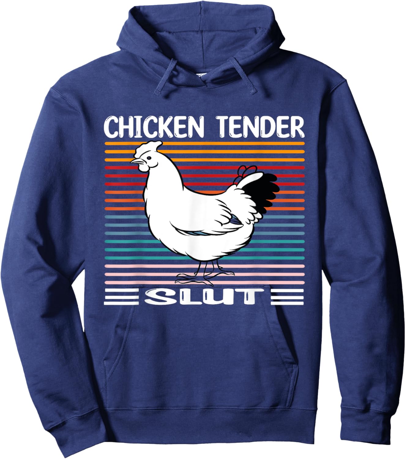 Chicken Tender Slut Funny Chicken Tender Slut Hoodie - Hoodie | Navy