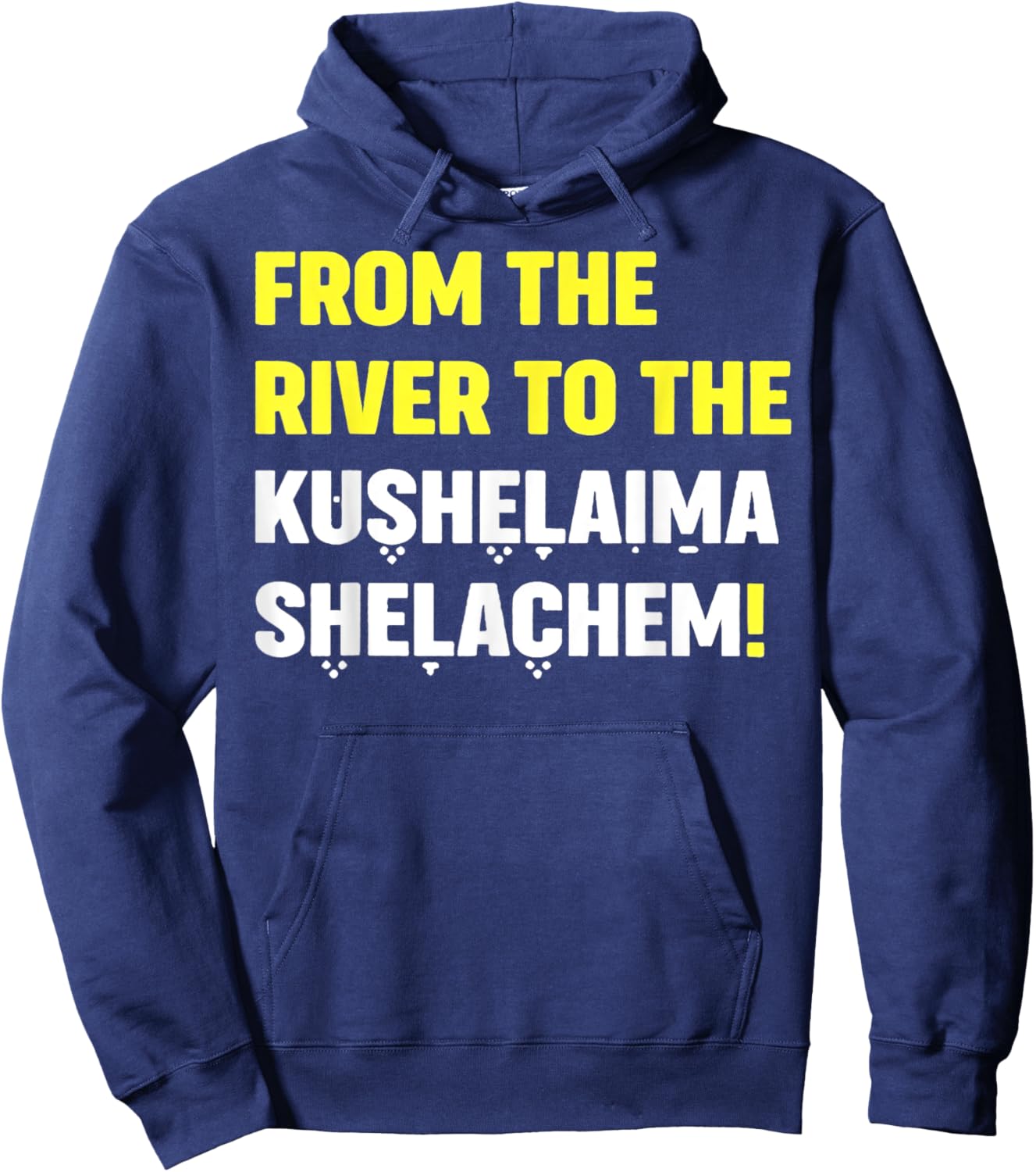 From The River To The Kushelaima Shelachem Hoodie - Hoodie | Navy