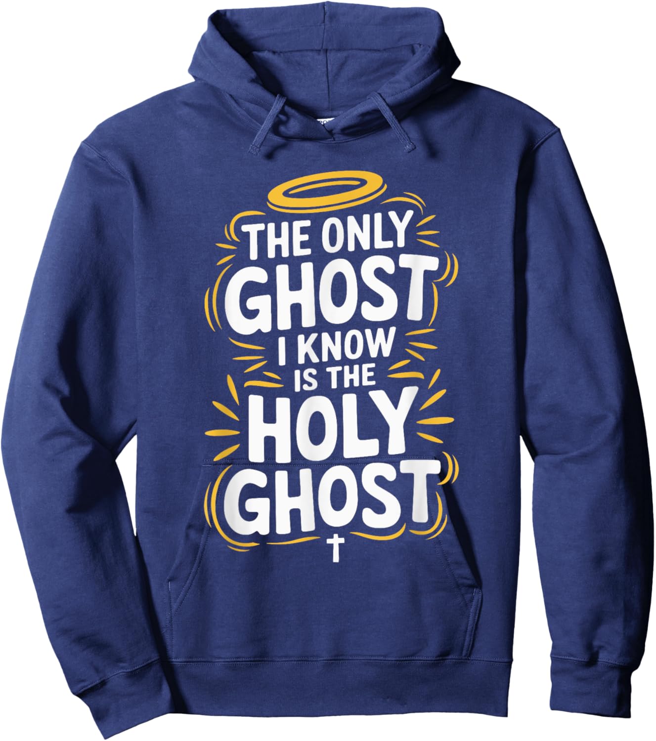 The Only Ghost I Know Is The Holy Ghost Hoodie - Hoodie | Navy
