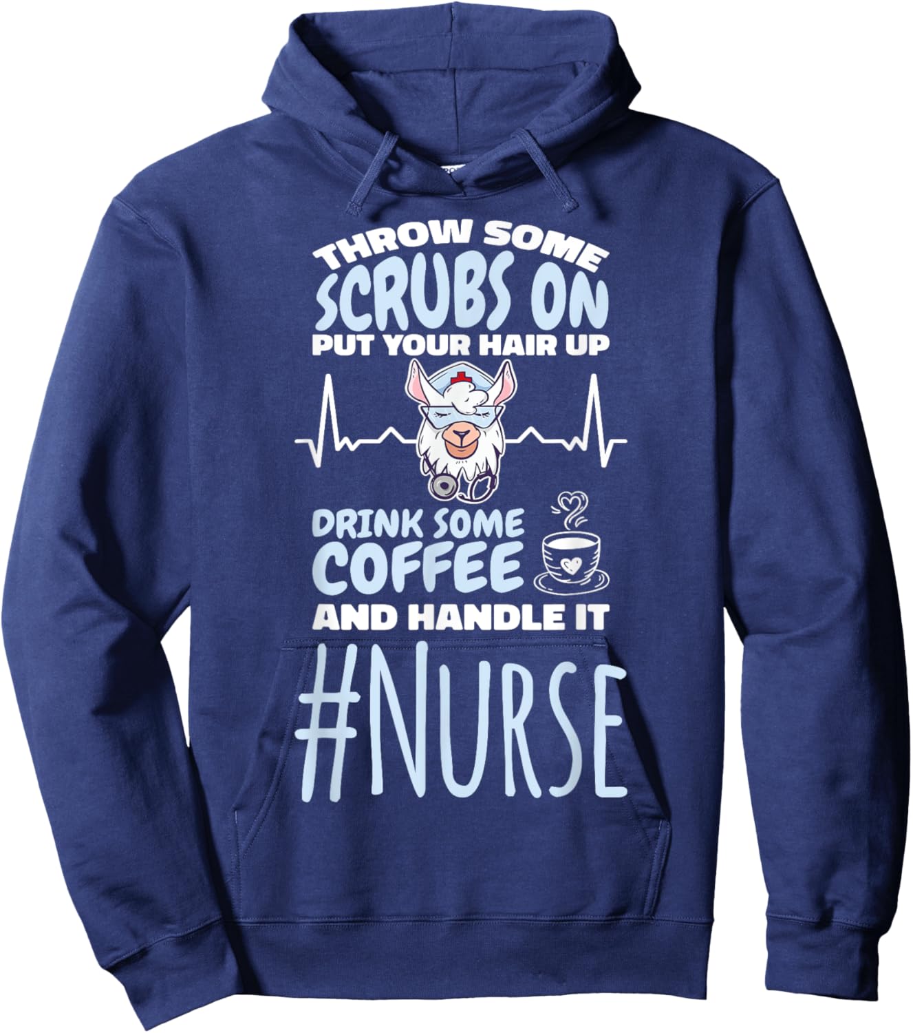 Nurse Throw Some Scrubs On and Handle It Llama Hoodie - Hoodie | Navy