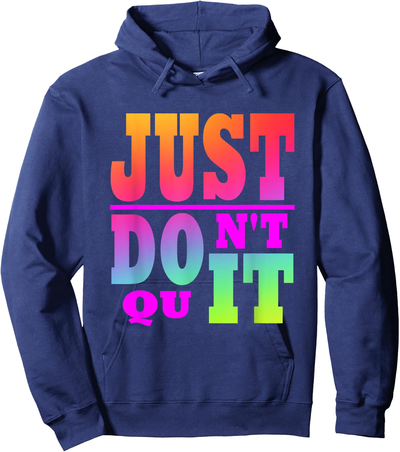 Just Don't Quit - Do It , Motivational Apparel Hoodie - Hoodie | Navy