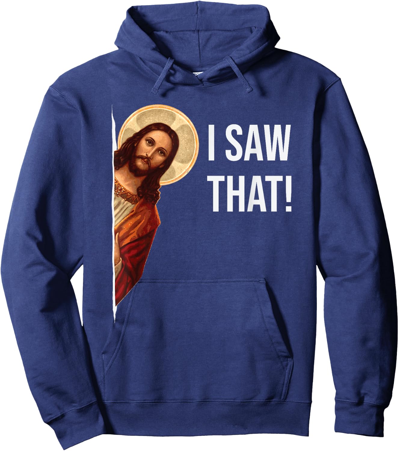 Funny Quote Jesus Meme I Saw That Christian Hoodie - Hoodie | Navy