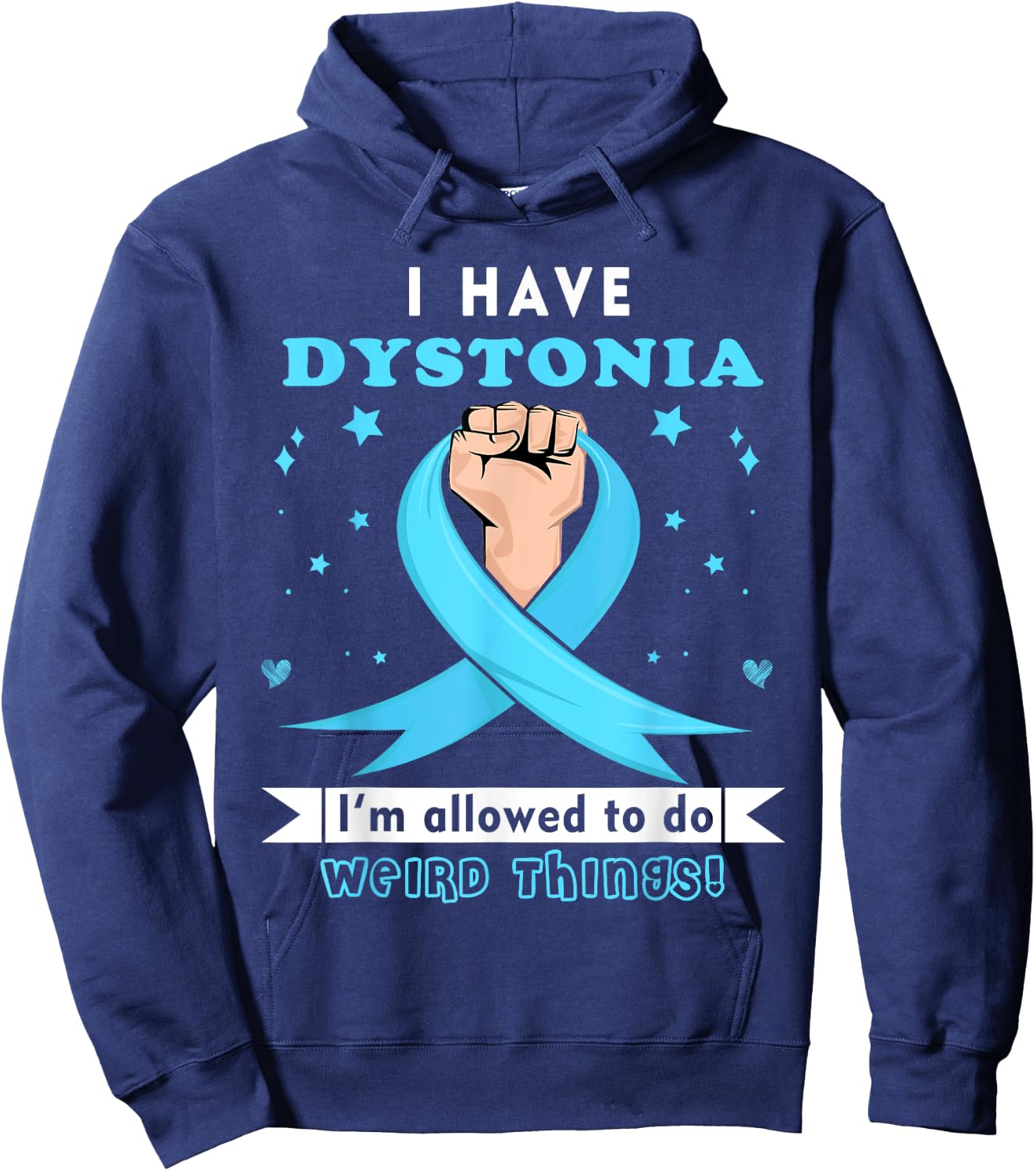I have Dystonia Awareness Hoodie - Hoodie | Navy