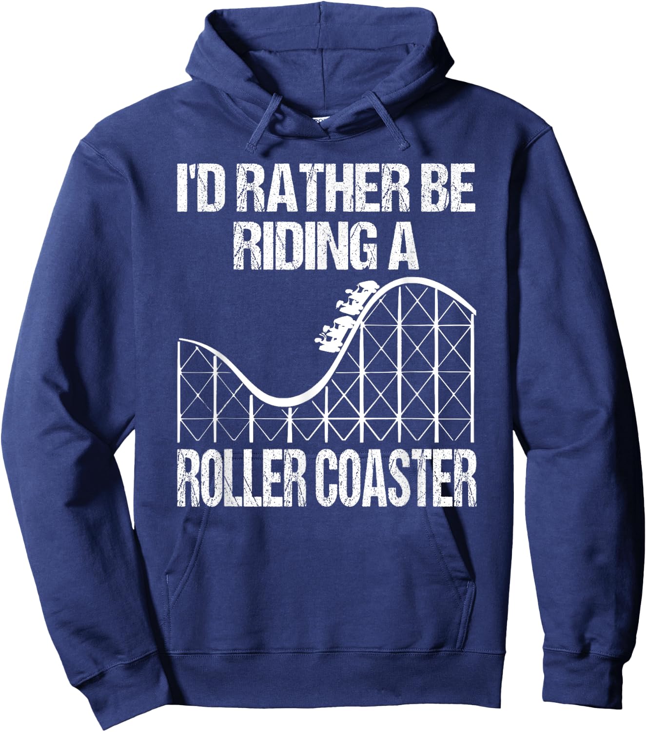 I'd Rather Be Riding A Roller Coaster Hoodie - Hoodie | Navy