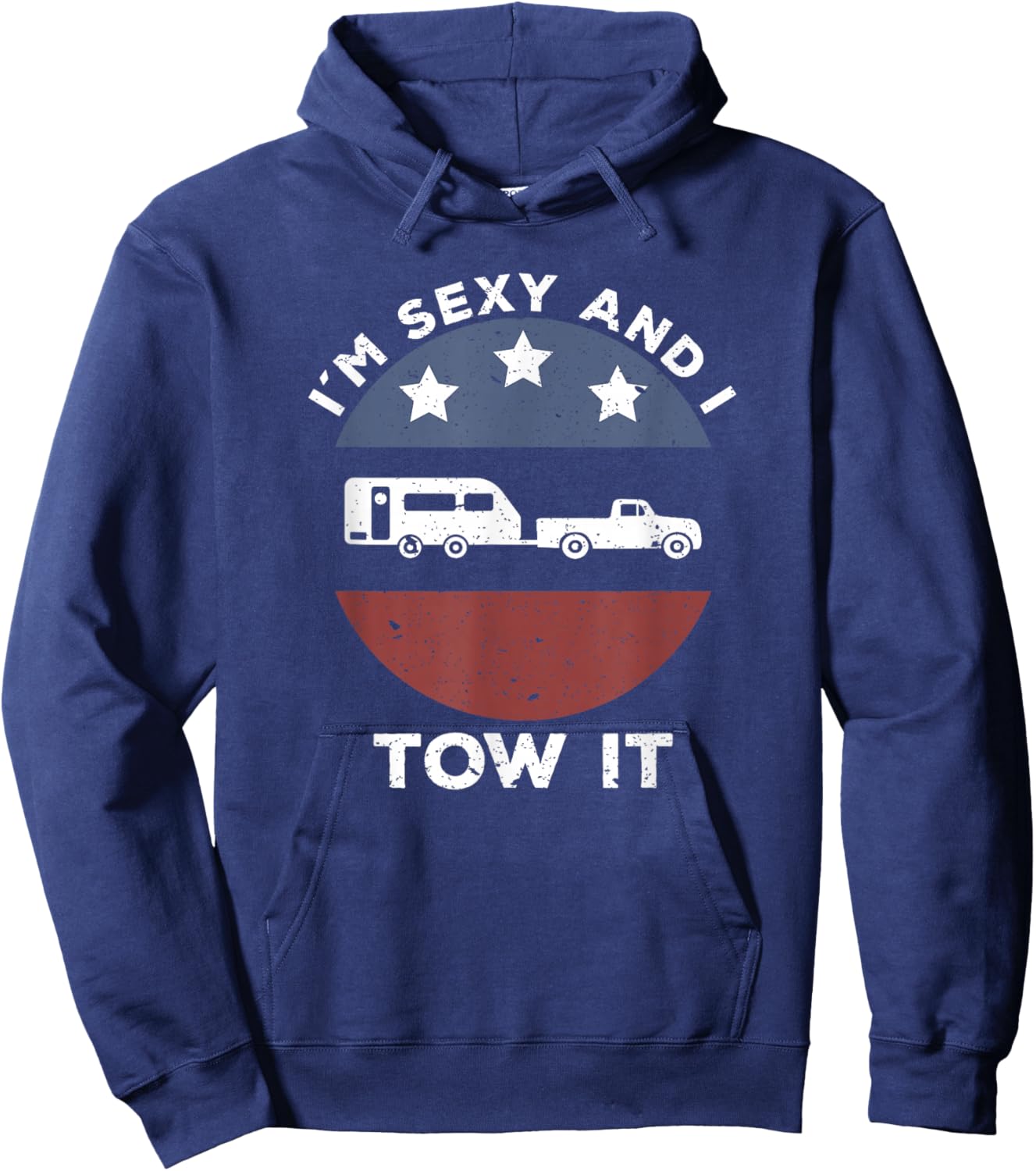Funny Camping RV Im Sexy and I Tow It Hoodie - Hoodie | Navy