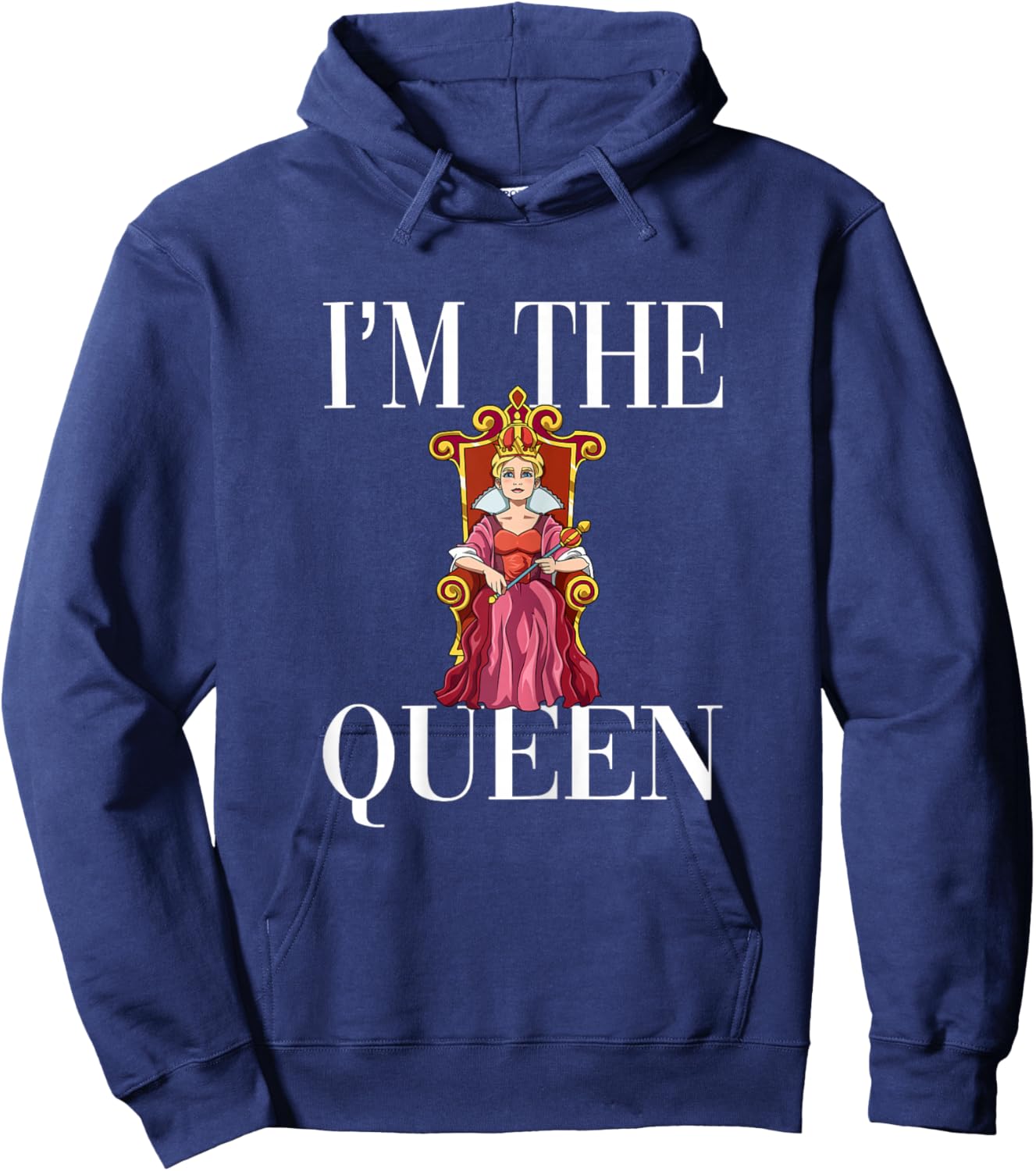 I'm The Queen Hoodie - Hoodie | Navy