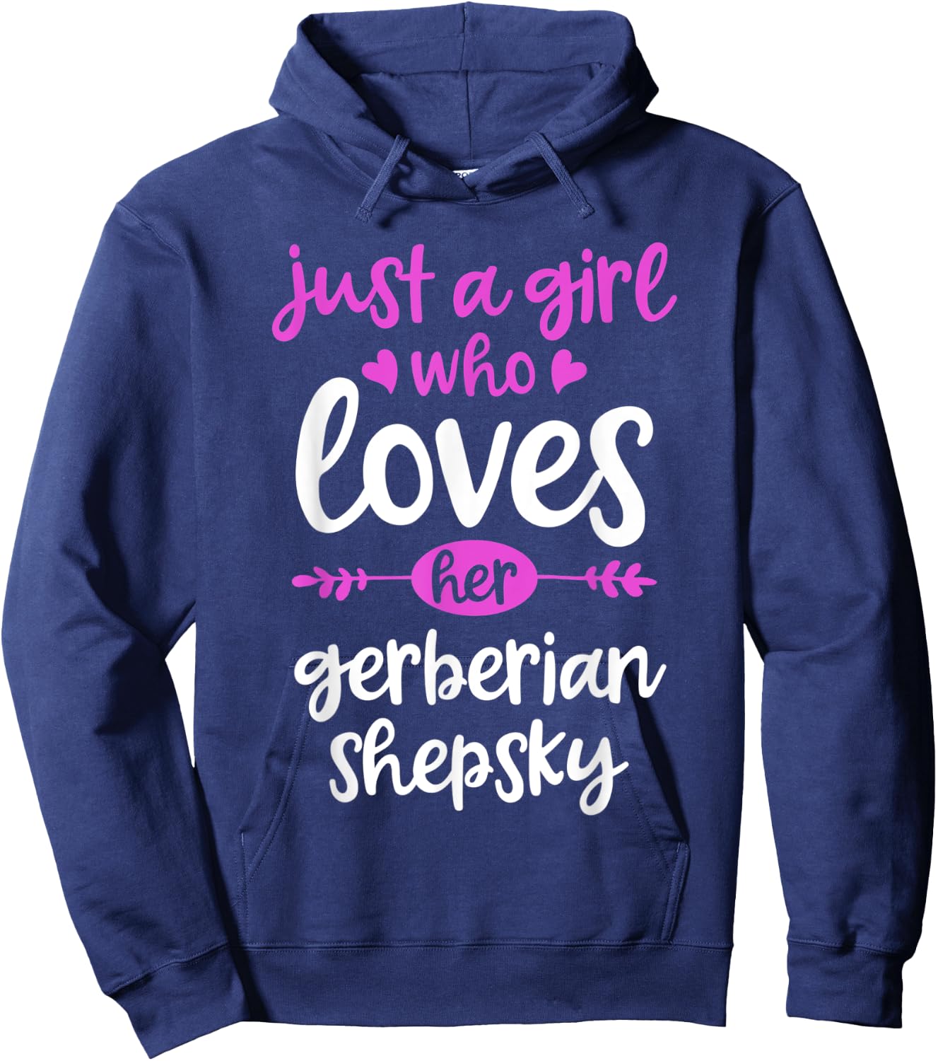 Just a Girl Who Loves Her Gerberian Shepsky Hoodie - Hoodie | Navy
