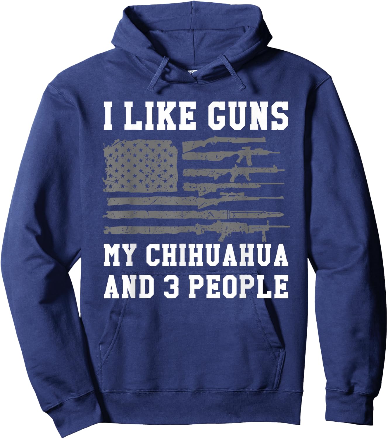 I Like Guns My Chihuahua And 3 People Hoodie - Hoodie | Navy