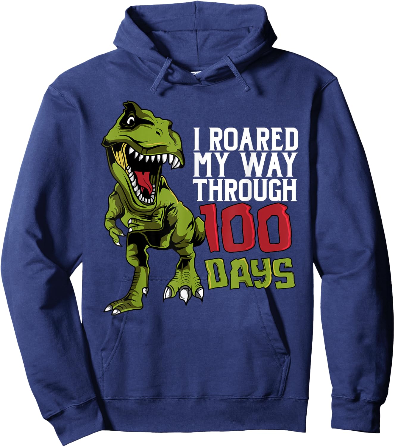 Dino T-Rex | I Roared My Way Through 100 Days Hoodie - Hoodie | Navy