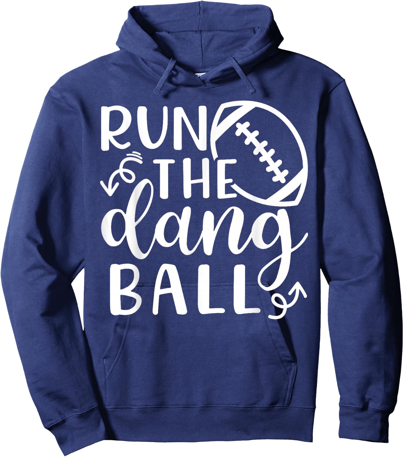 Run The Dang Ball Football Cheer Mom Funny Hoodie - Hoodie | Navy