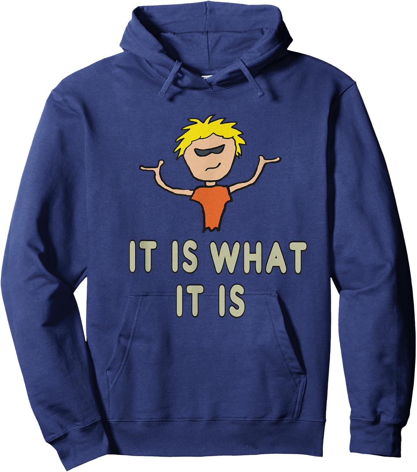 It Is What It Is Hoodie - Hoodie | Navy
