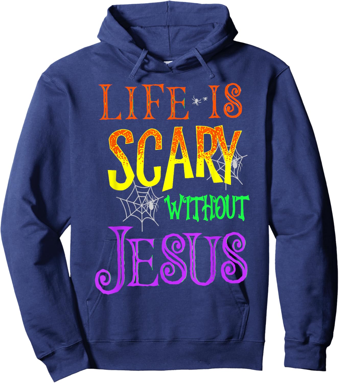 Life Is Scary Without Jesus Hoodie - Hoodie | Navy