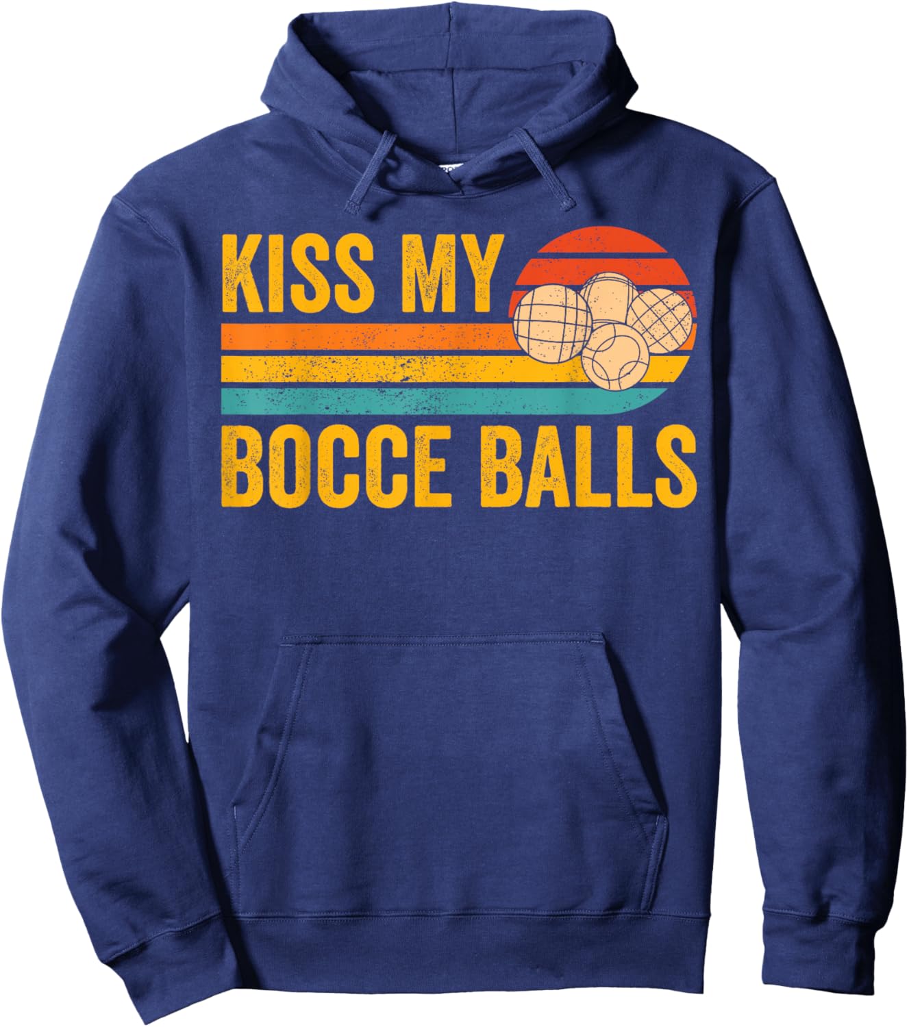 Funny Bocce Ball Retro Kiss My Bocce Balls Hoodie - Hoodie | Navy