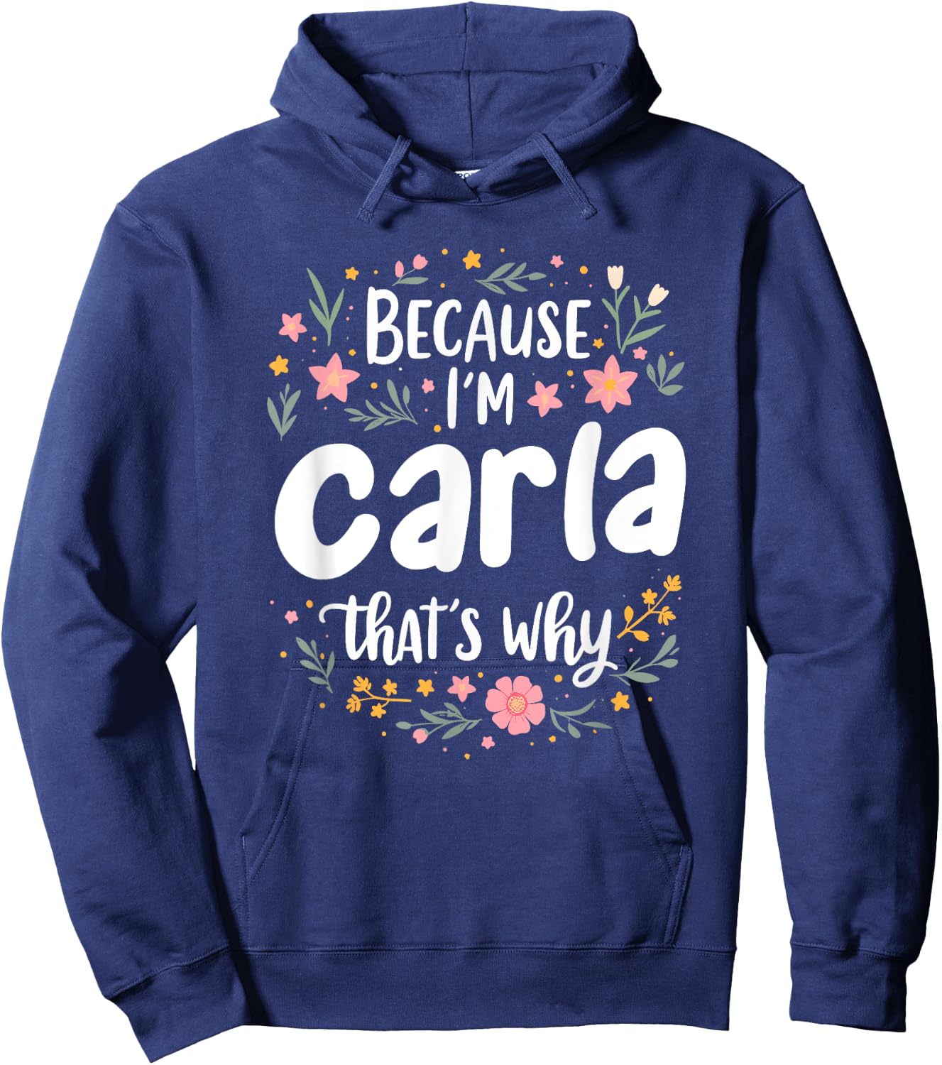 Women Because I'm Carla That's Why Woman Hoodie - Hoodie | Navy