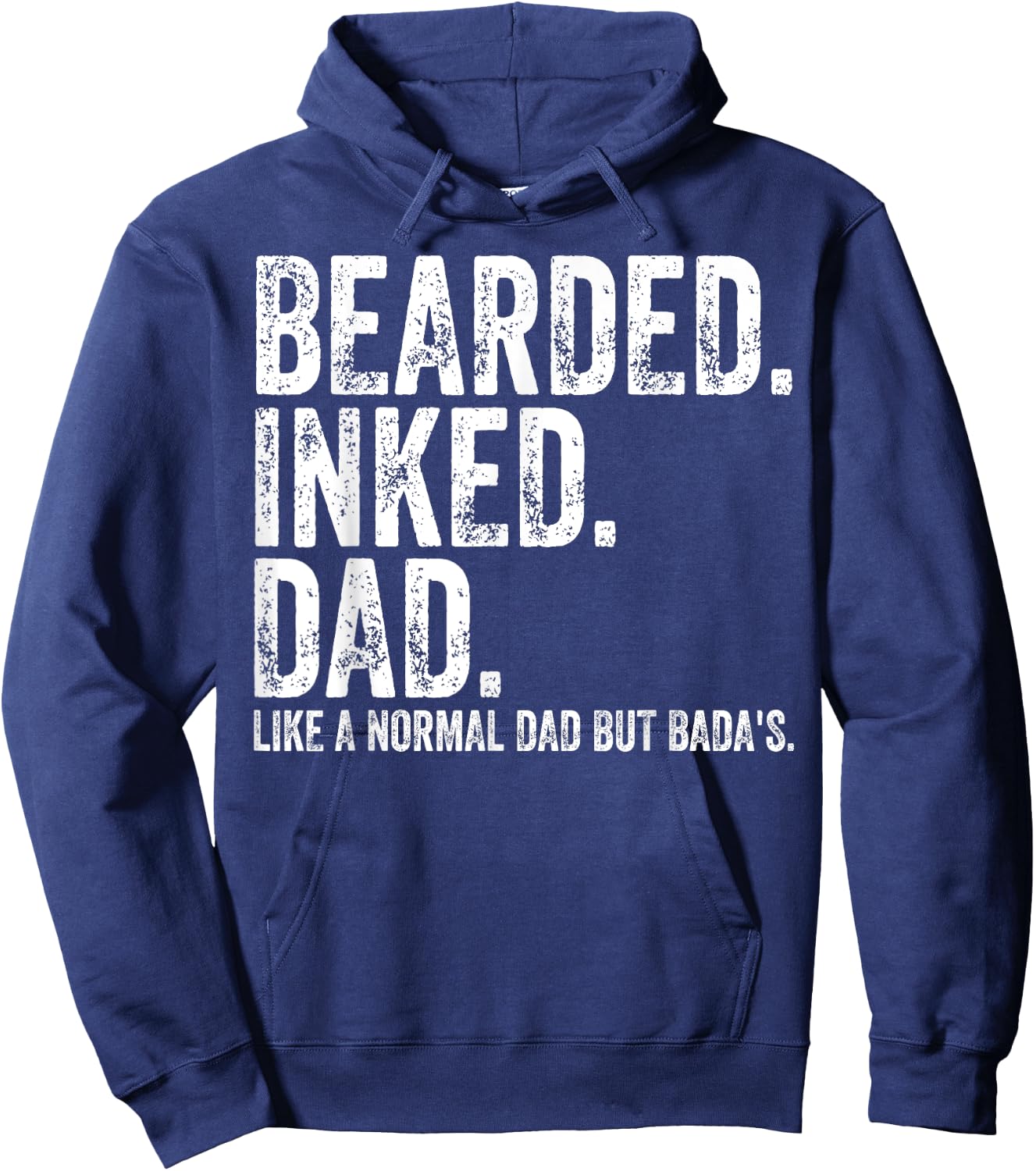 Bearded Inked Dad Like A Normal Dad But Badas Hoodie - Hoodie | Navy