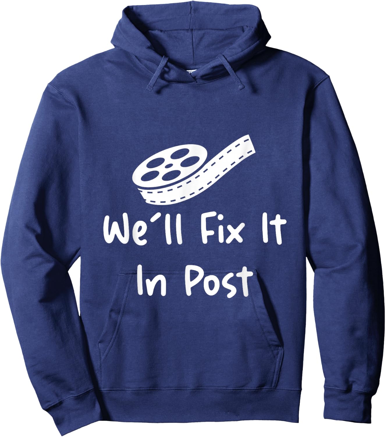 We'll Fix It In Post Hoodie - Hoodie | Navy