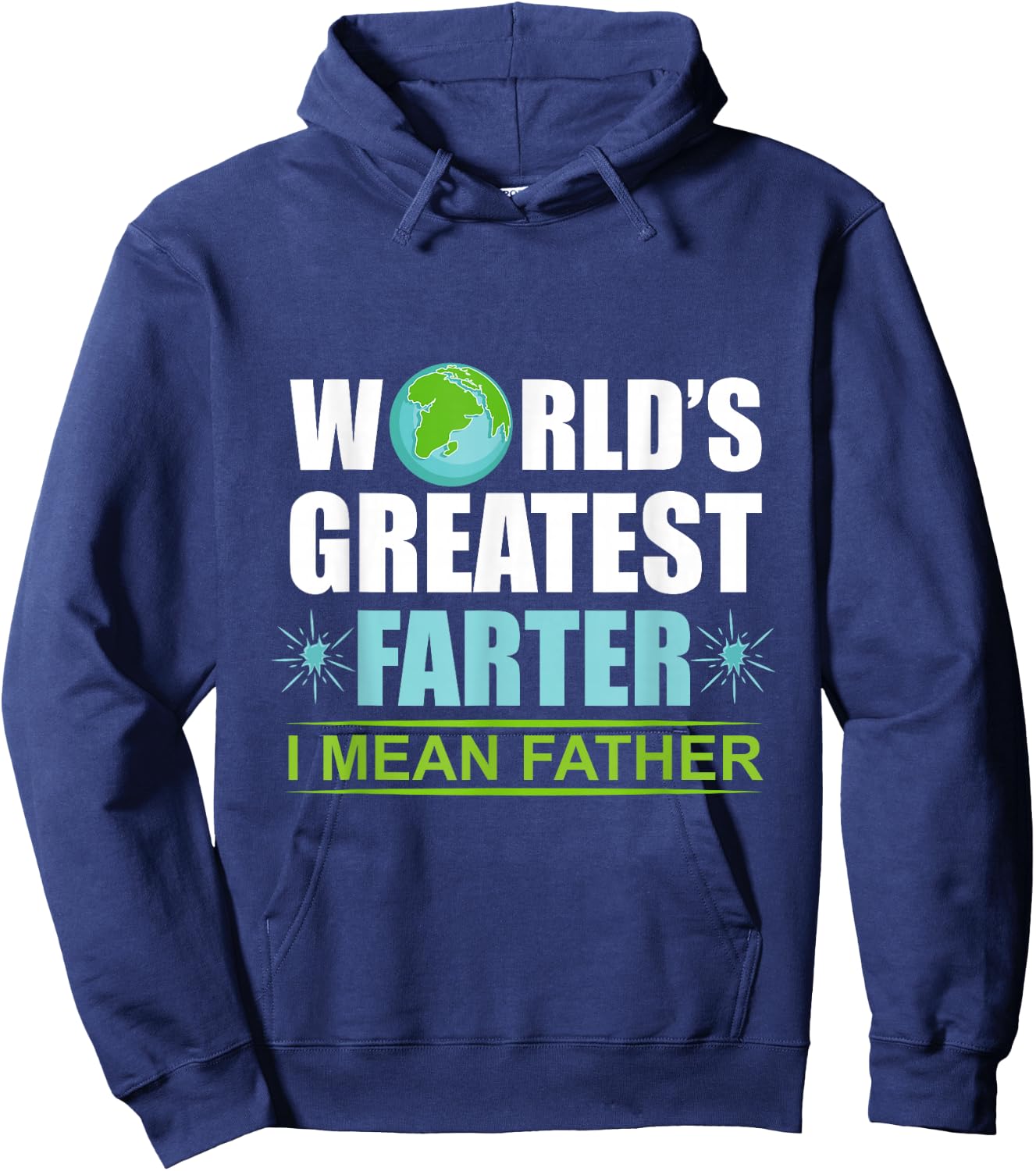 Worlds Greatest Farter I Meant Father Father Hoodie - Hoodie | Navy