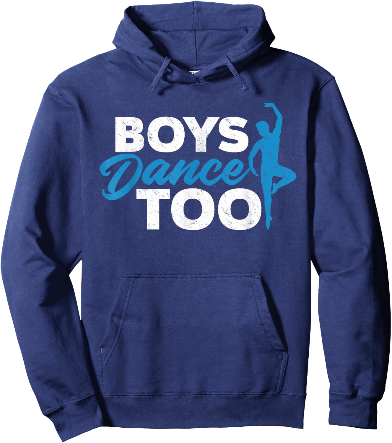 Boys Dance Too - Cool Ballet Dancer Gift Hoodie - Hoodie | Navy