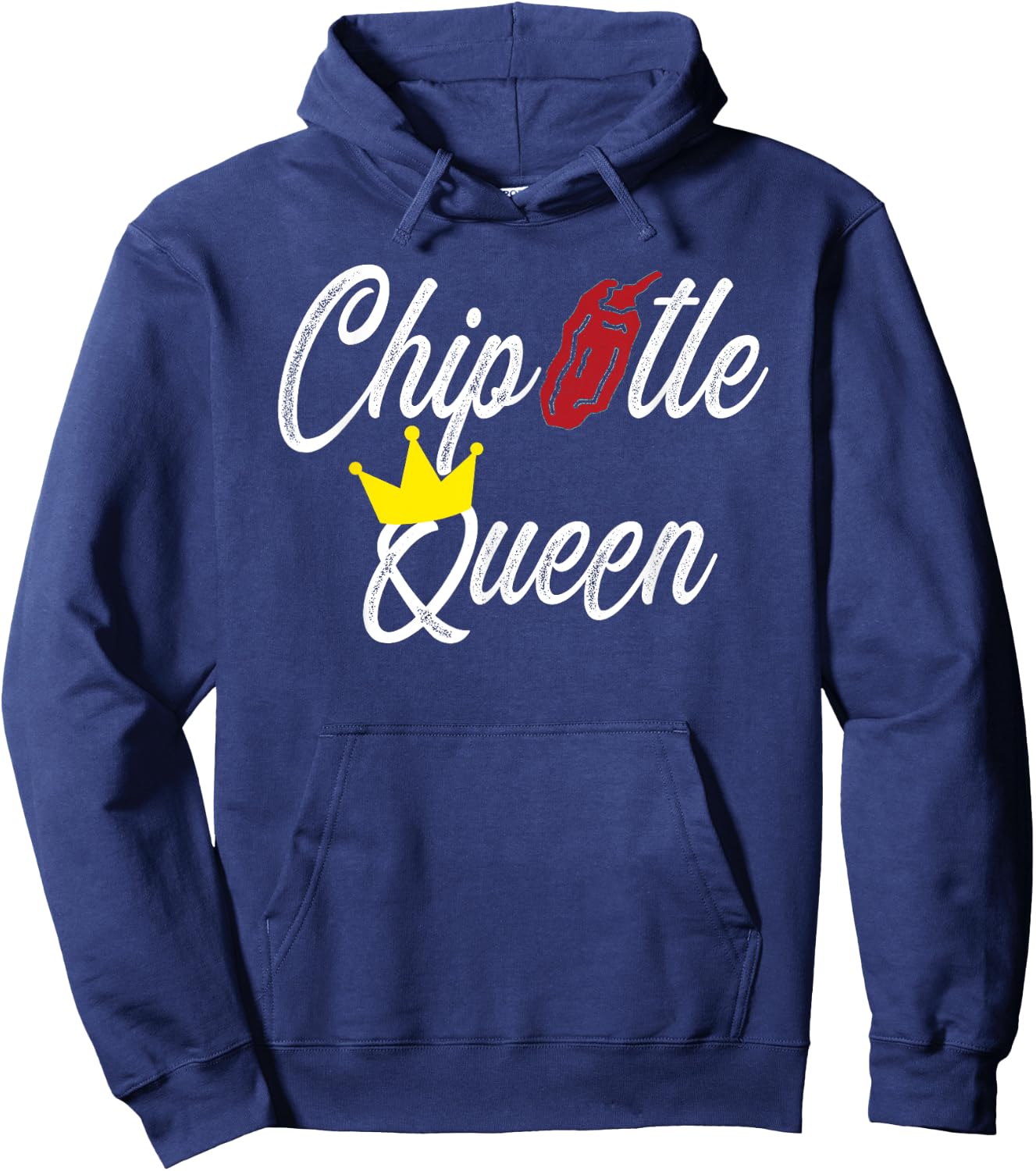 Chipotle Queen Funny Chipotle Gift Hoodie - Hoodie | Navy