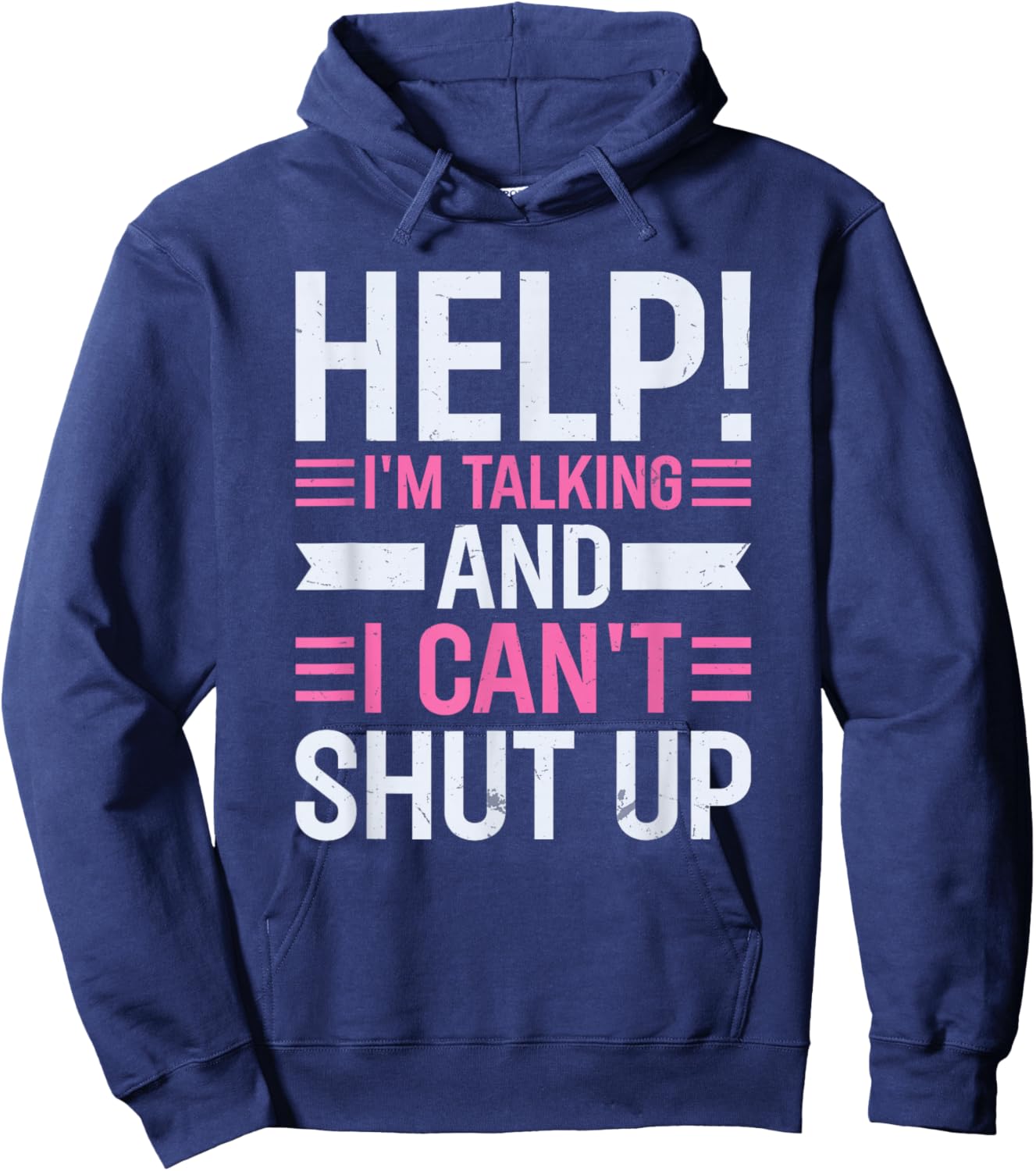 Help I'm Talking And I Can't Shut Up Hoodie - Hoodie | Navy
