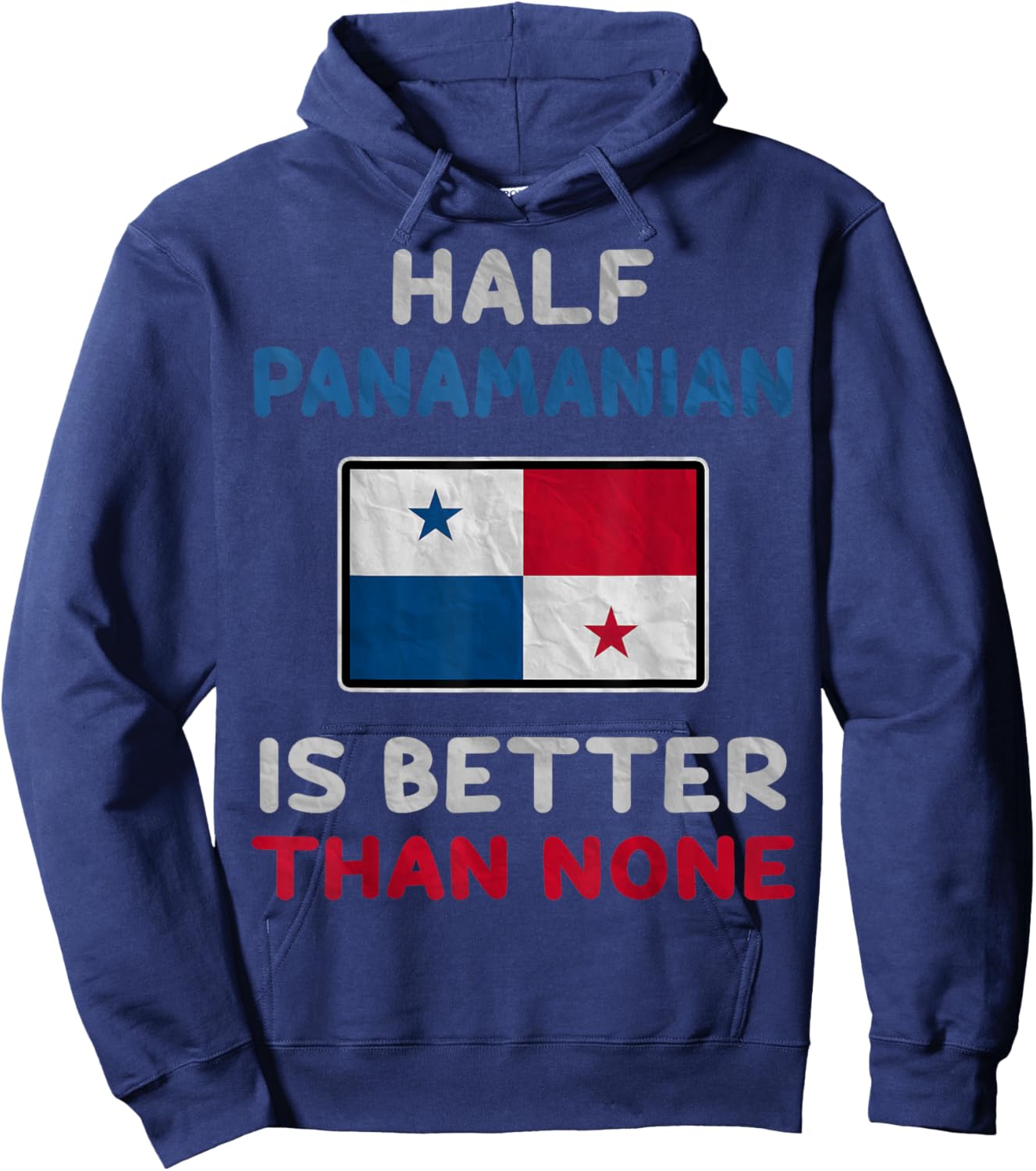 Half Panamanian Is Better Than None Panama Flag Hoodie - Hoodie | Navy