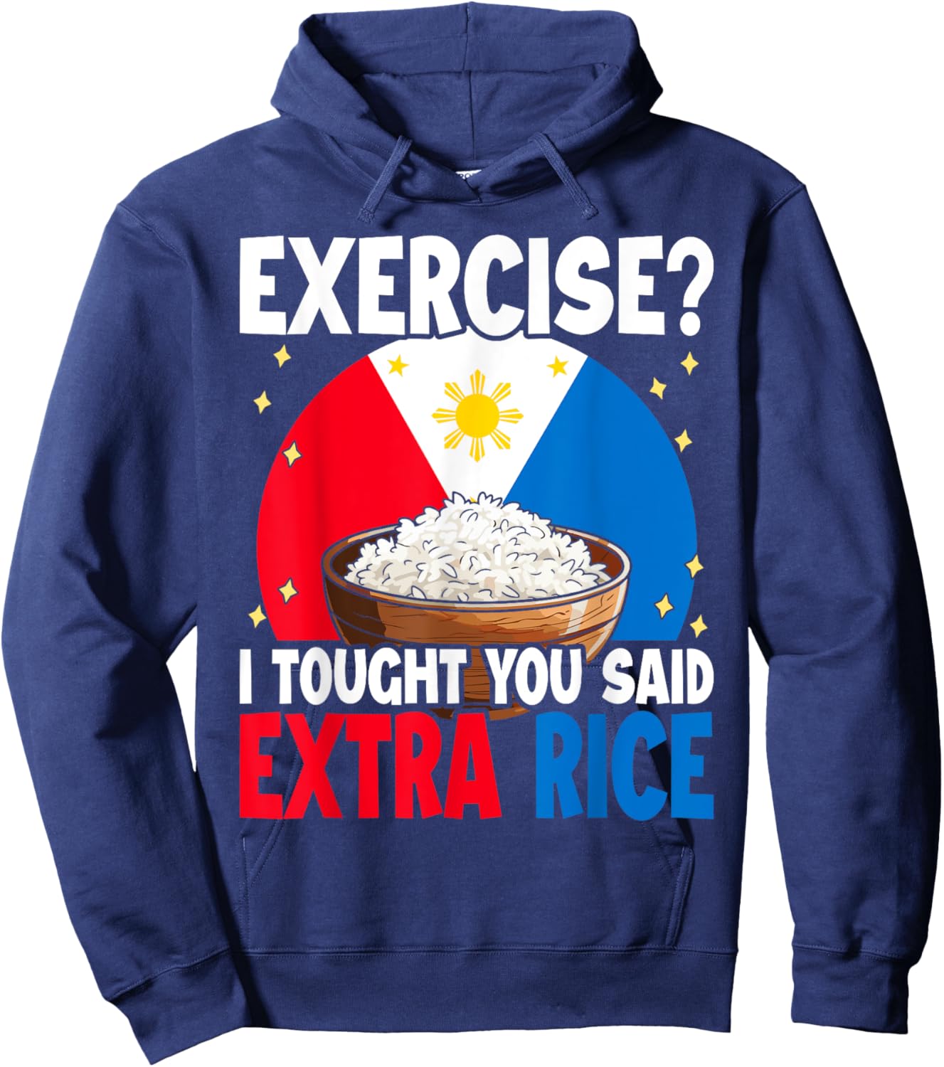 Philippines Rice Funny Saying Hoodie - Hoodie | Navy