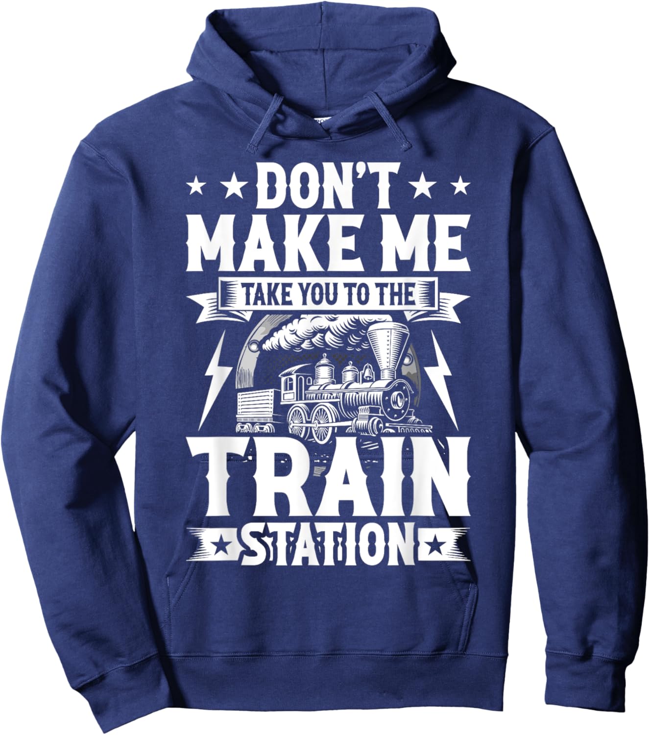 Don't Make Me Take You To The Train Station Hoodie - Hoodie | Navy