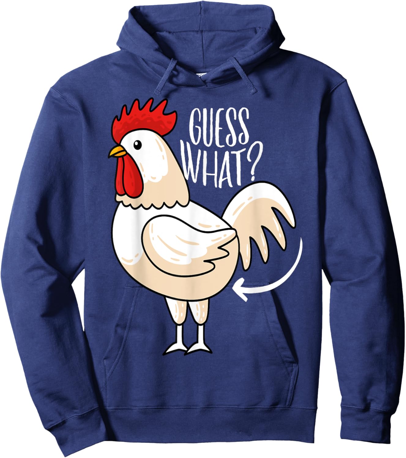 Guess What? Chicken Butt! Funny Chicken Joke Hoodie - Hoodie | Navy