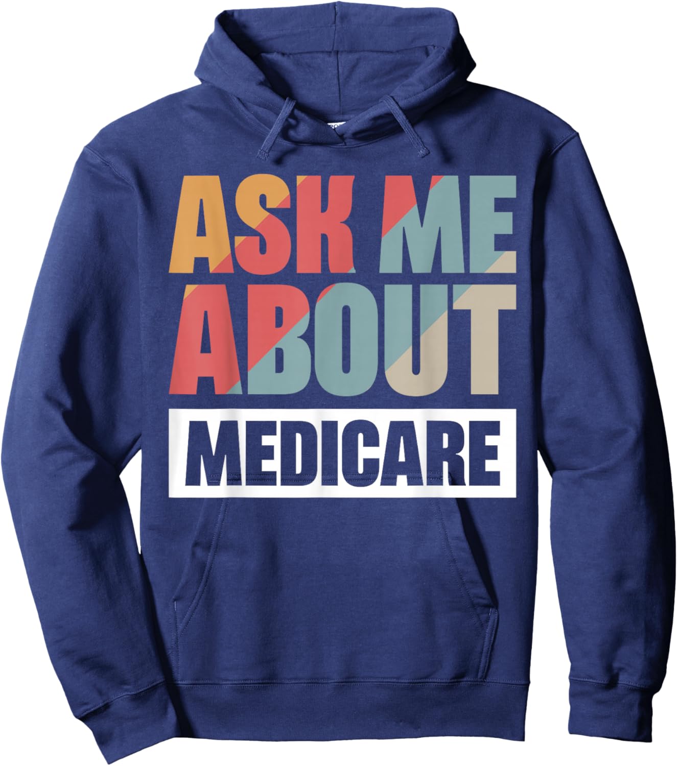 Ask Me About Medicare Hoodie - Hoodie | Navy